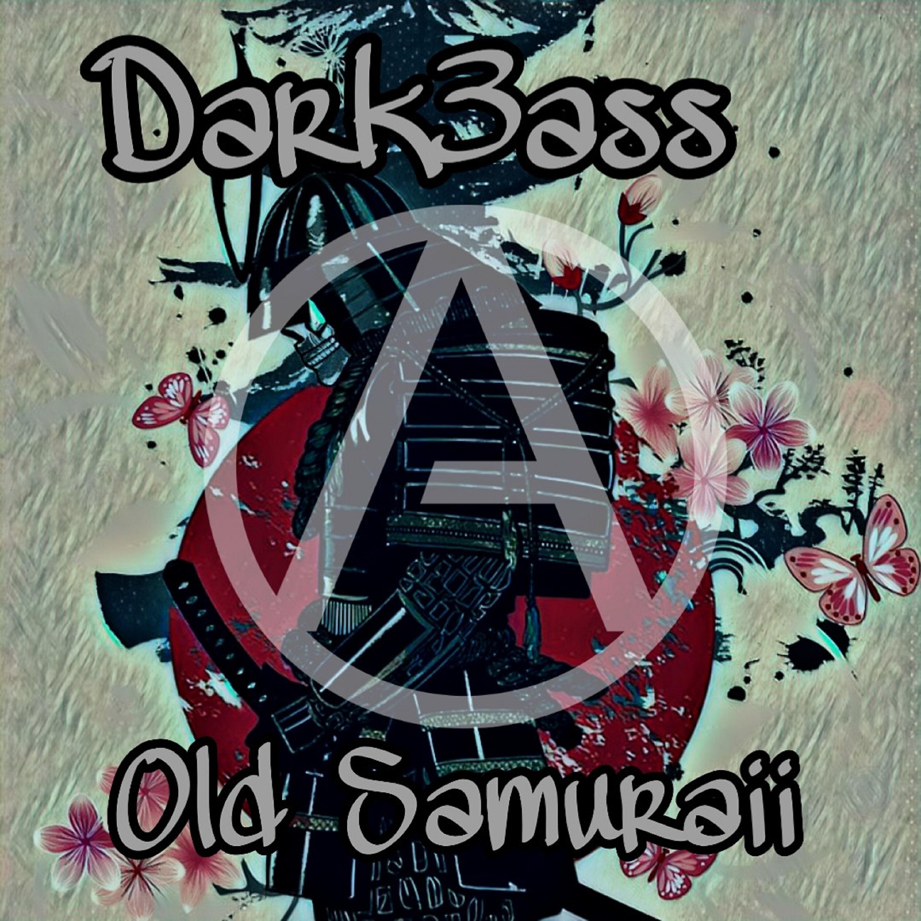 Dark3ass - Old Samuraii (Shortmix)