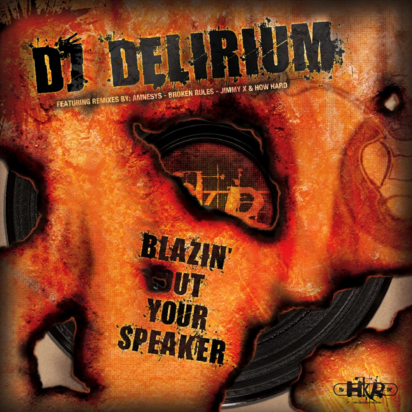 DJ Delirium - Blazin' Out Your Speaker (Amnesys Remix)