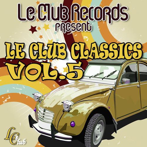 Постер альбома Le Club Classics, Vol. 5