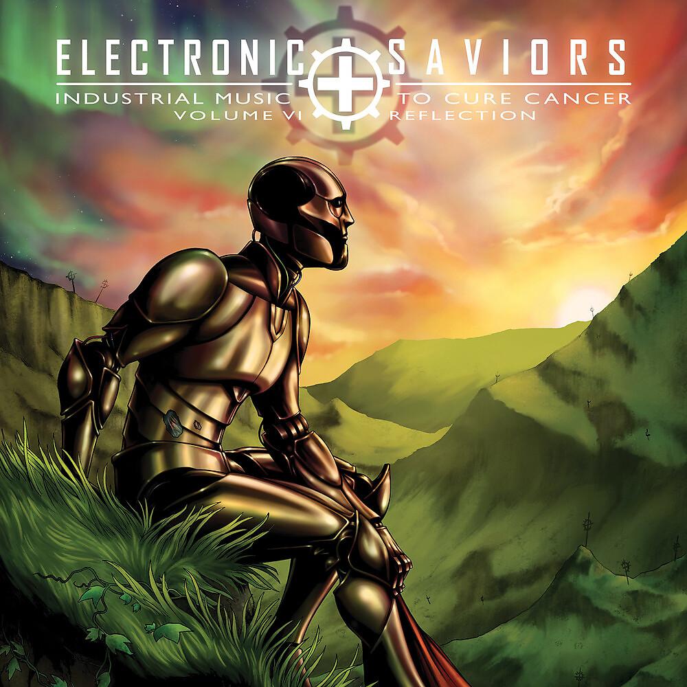 Постер альбома Electronic Saviors - Industrial Music To Cure Cancer, Vol VI: Reflection