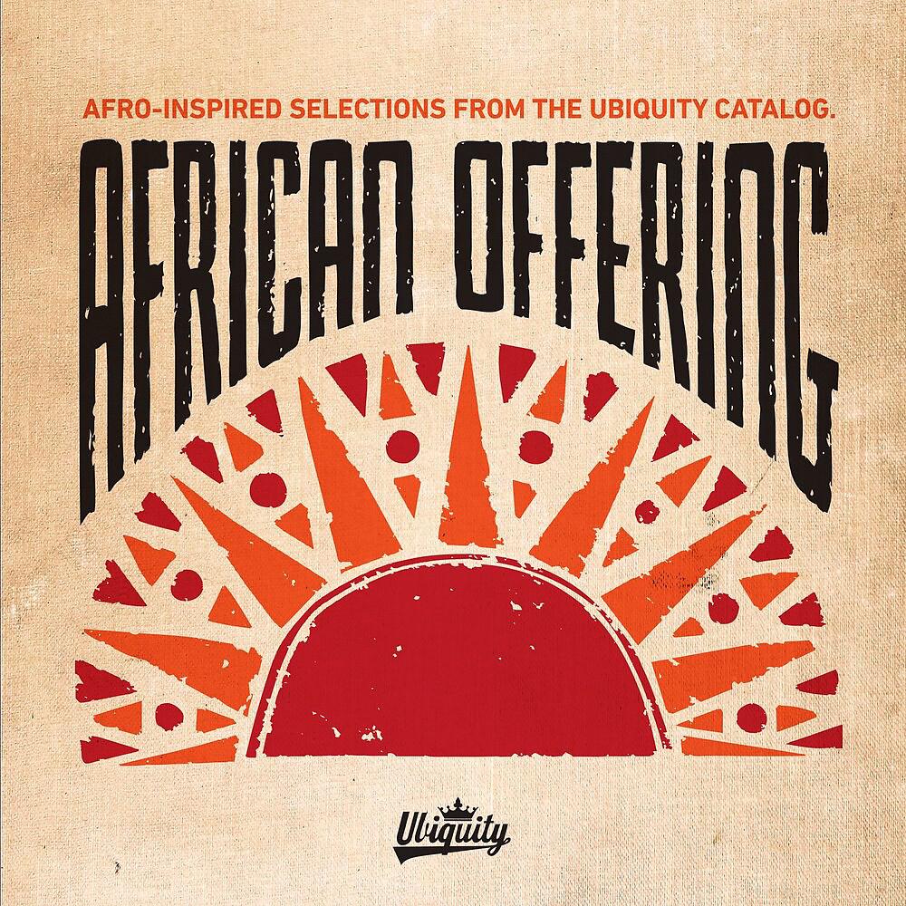 Постер альбома African Offering: Afro-Inspired Selections from the Ubiquity Catalog