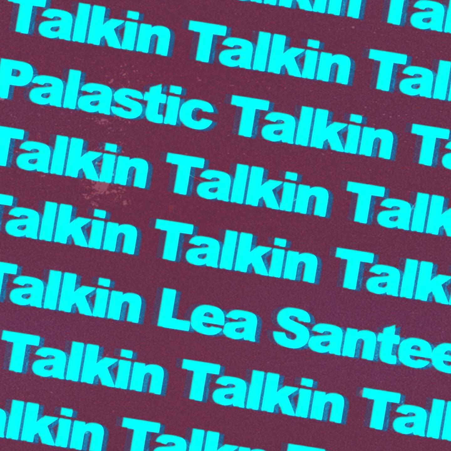 Lea Santee - Talkin'