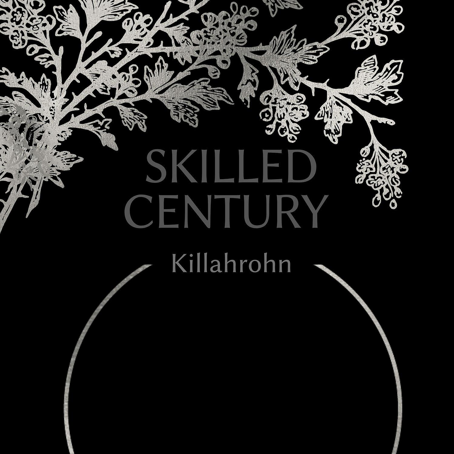 Killahrohn - Skilled Century