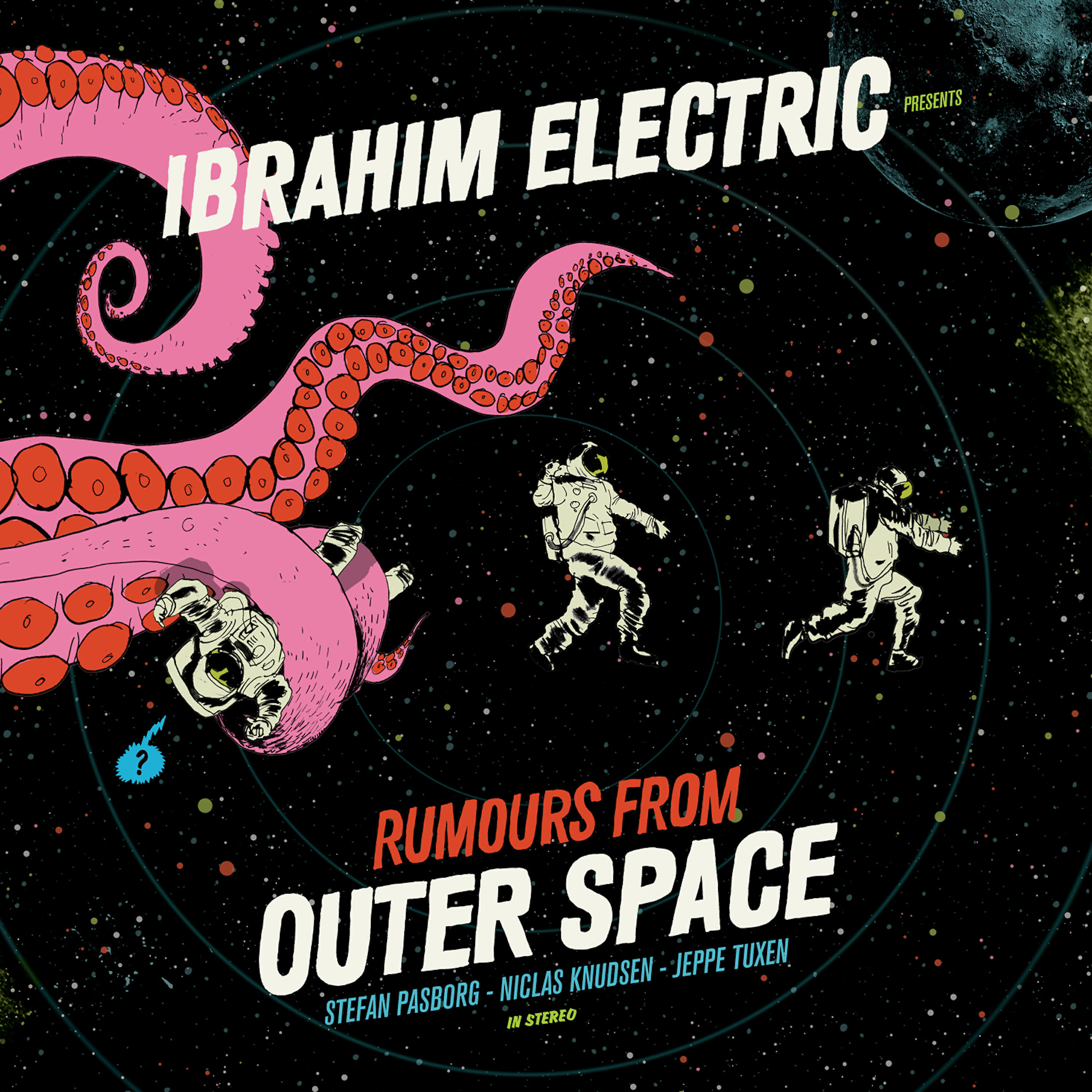 Ibrahim Electric - Rumours from Outerspace