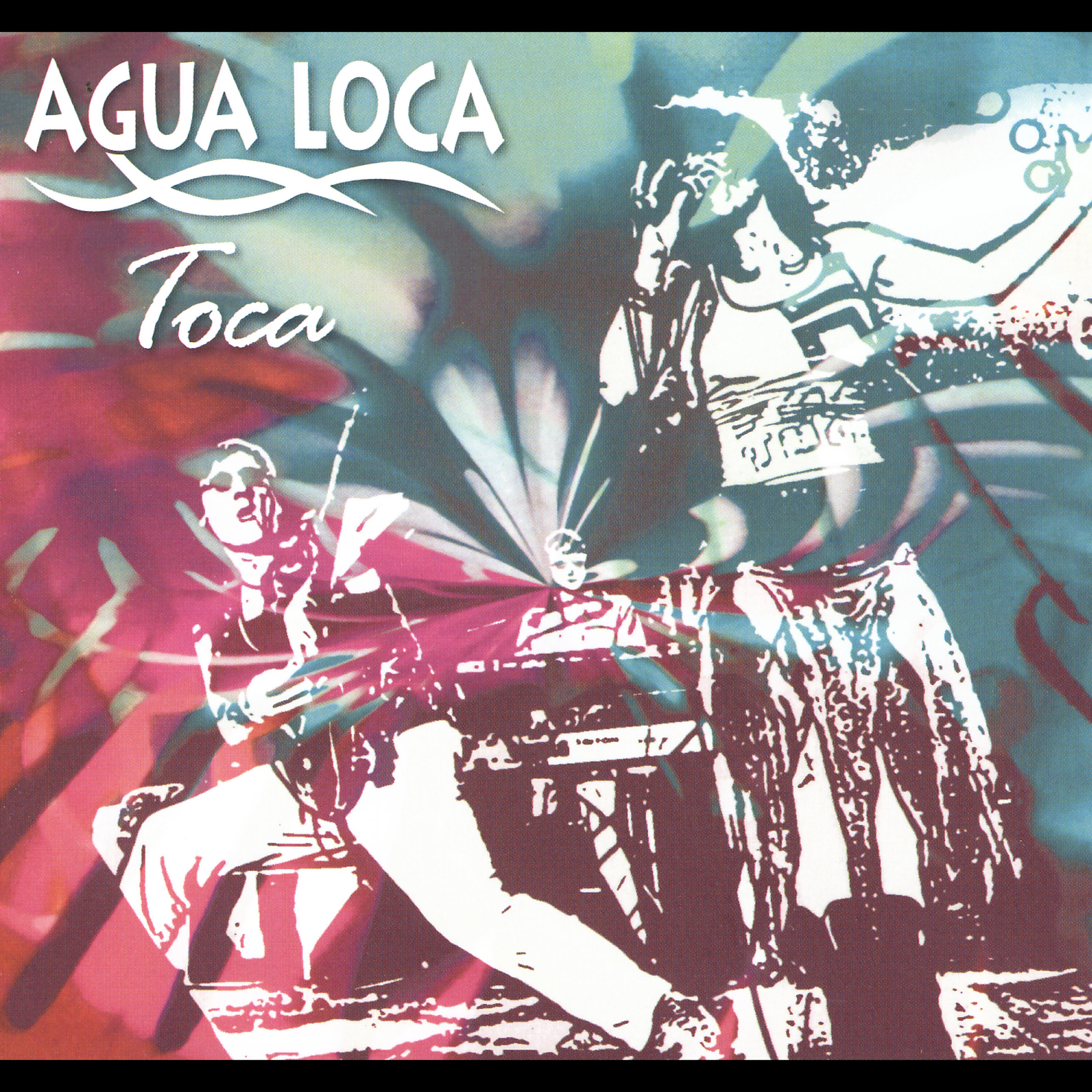 Agua Loca - Down To Mexico