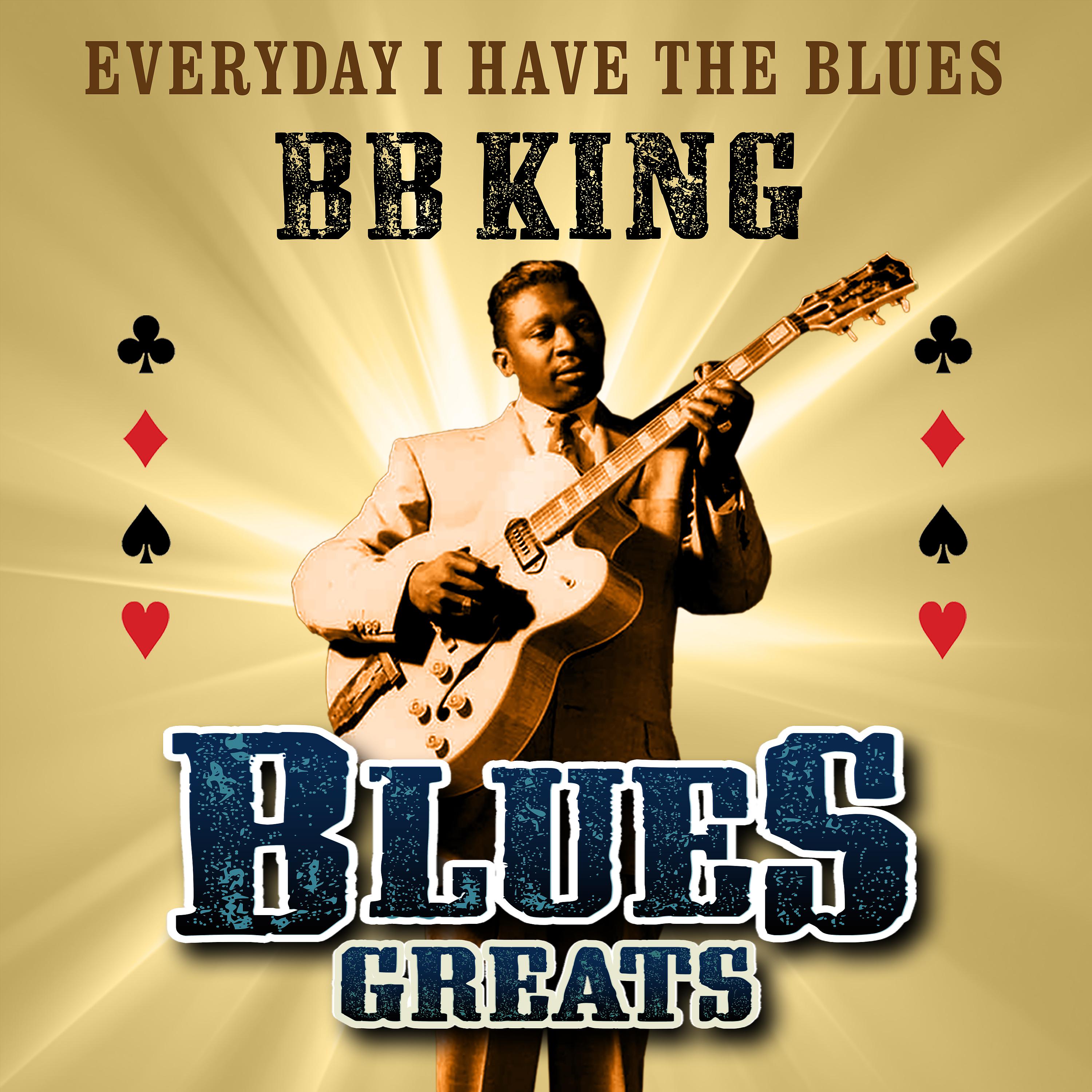 Постер альбома Everyday I Have the Blues - Blues Greats