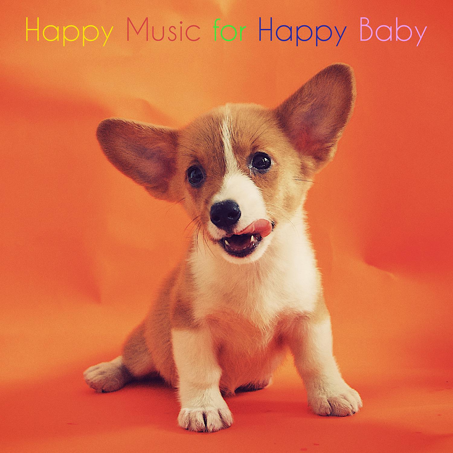 Постер альбома Happy Music for Happy Baby