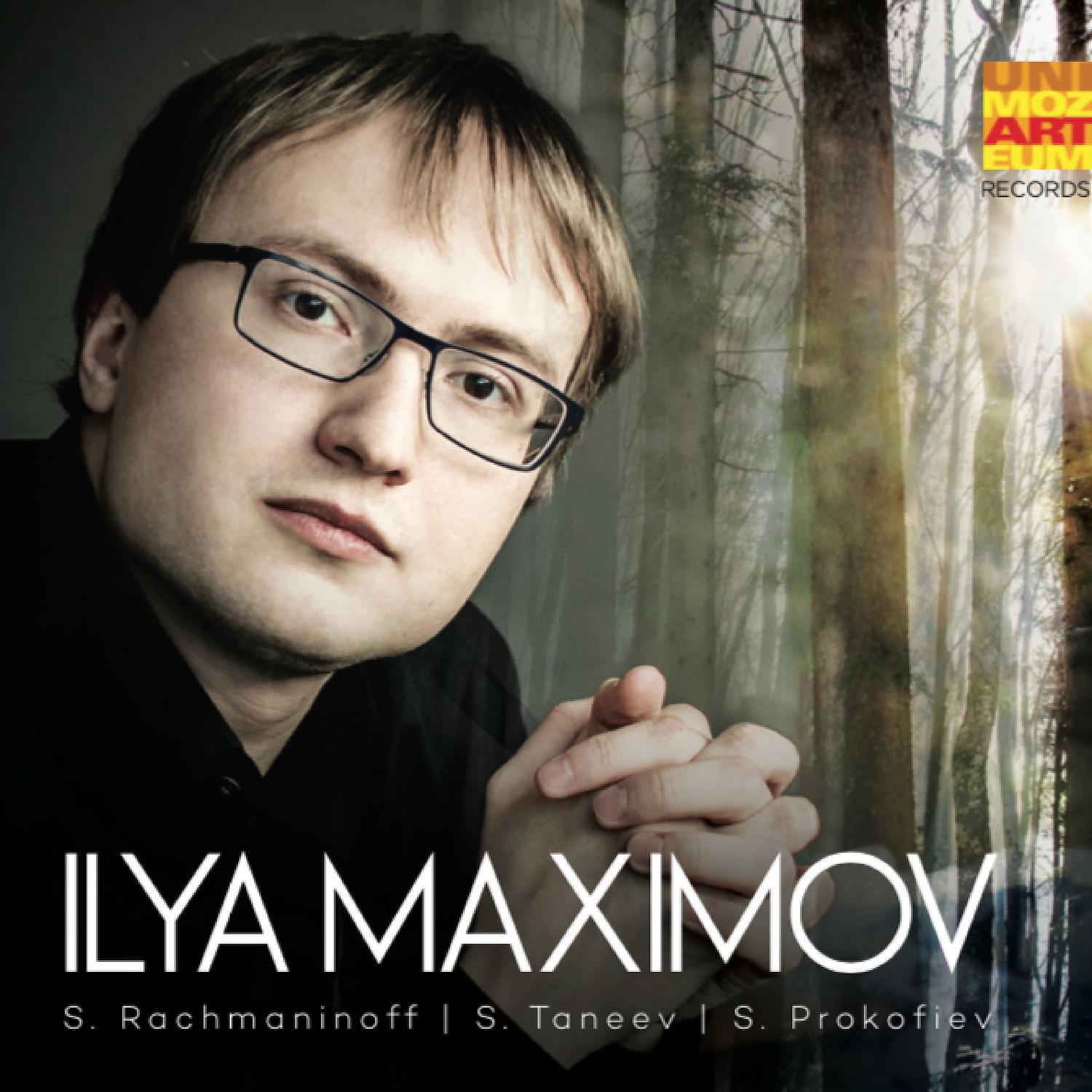 Постер альбома Rachmaninoff, Taneev, Prokofiev: Ilya Maximov