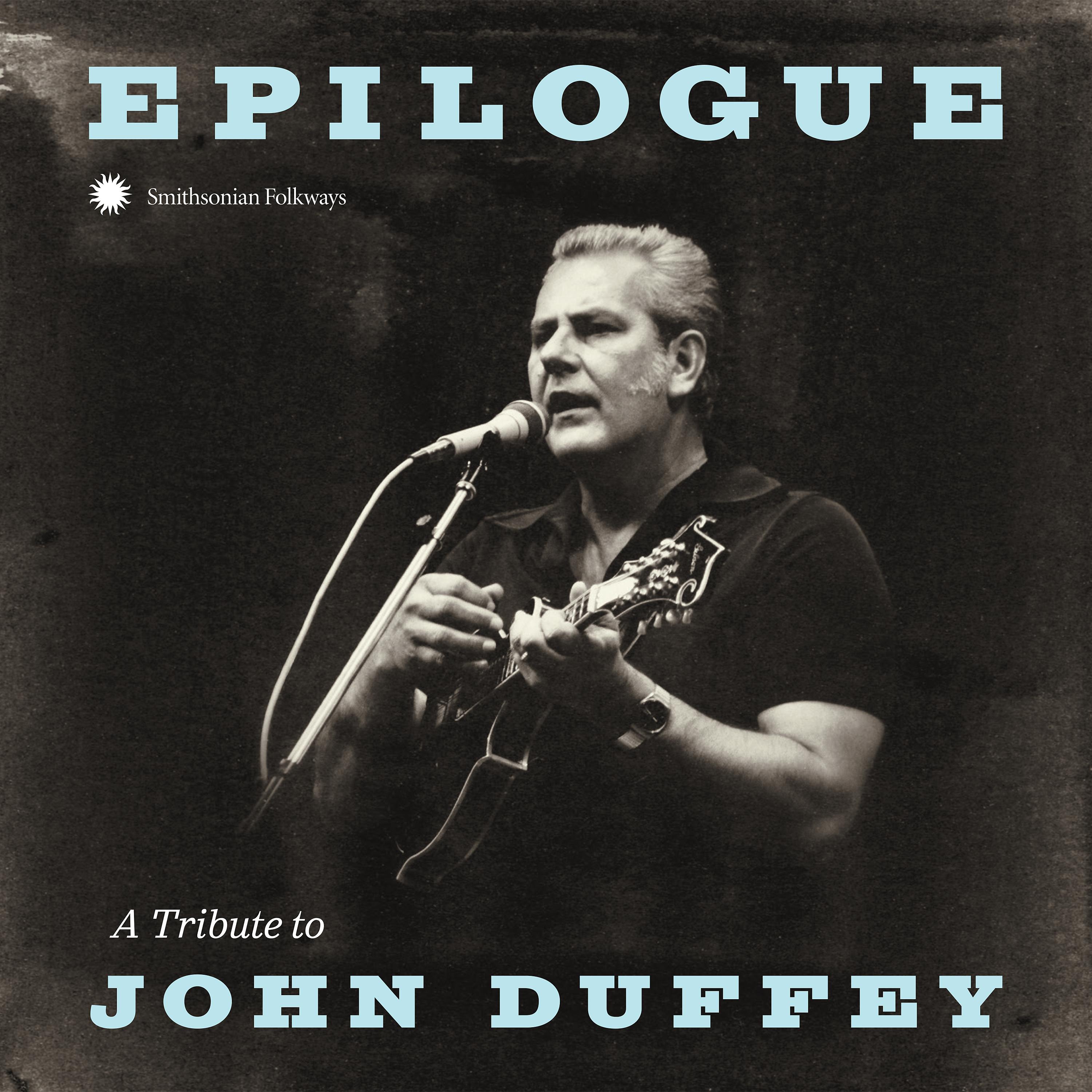 Постер альбома Epilogue: a Tribute to John Duffey