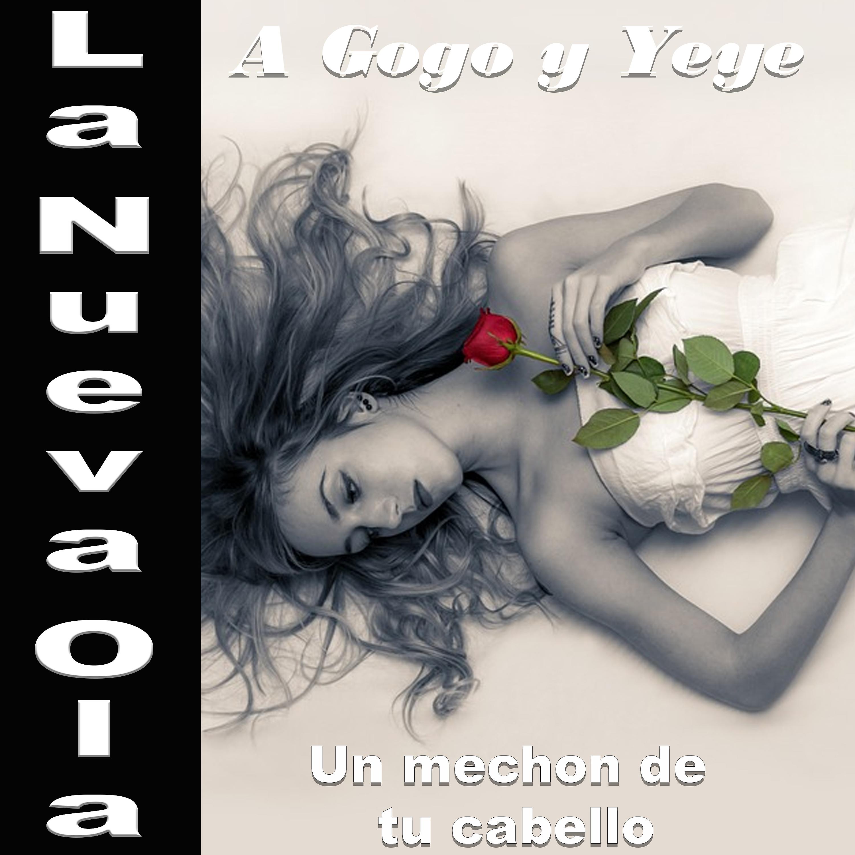 Постер альбома La Nueva Ola A Gogo y Yeye: Un Mechón de Tu Cabello
