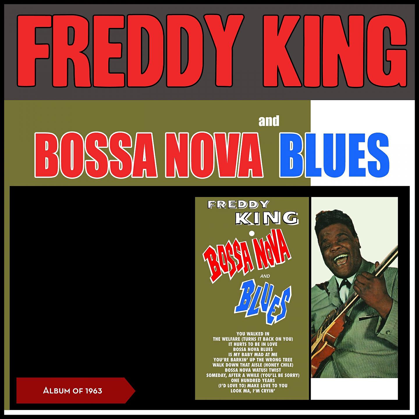 Freddy King - Your Barkin' up the Wrong Tree