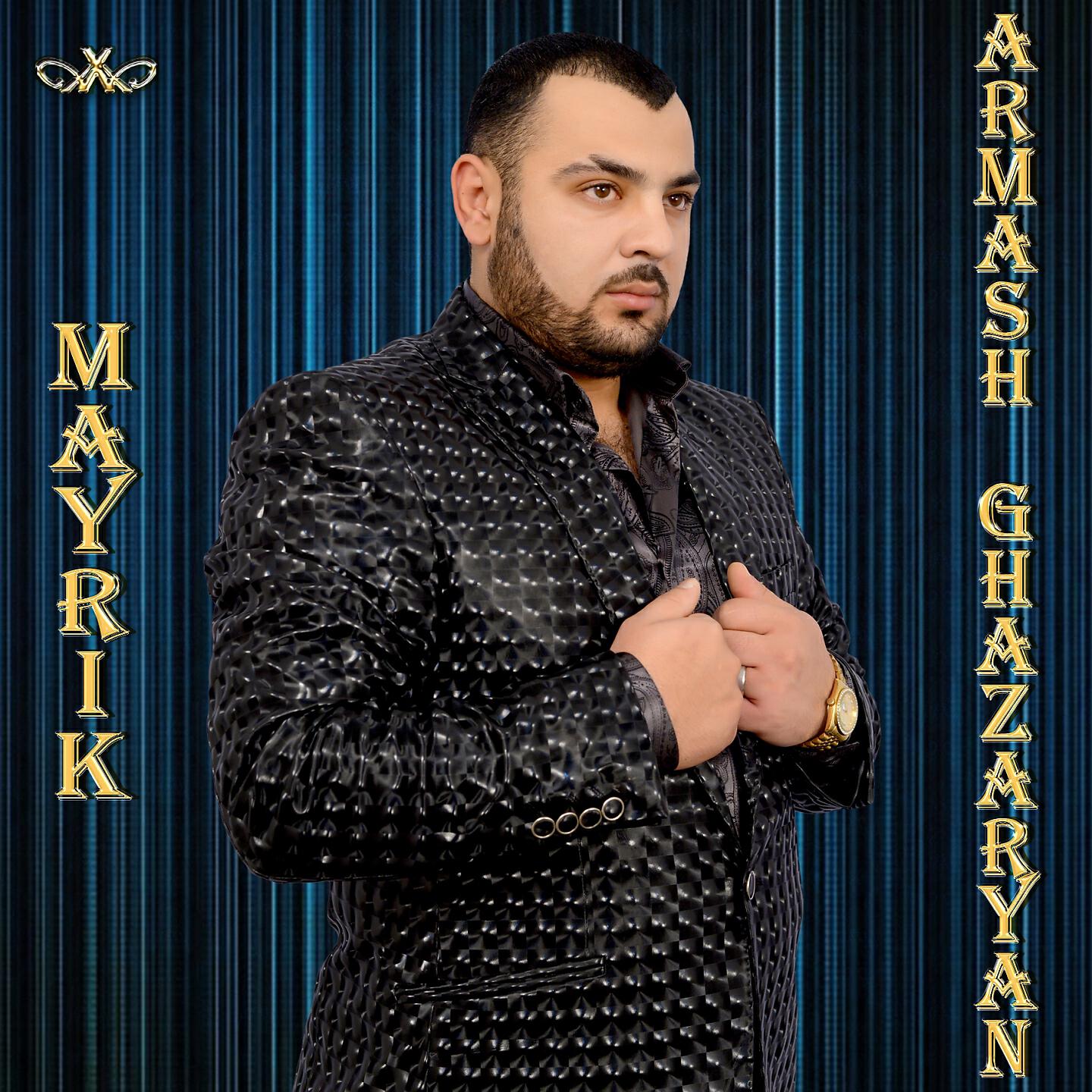 Armash Ghazaryan - Mayrik