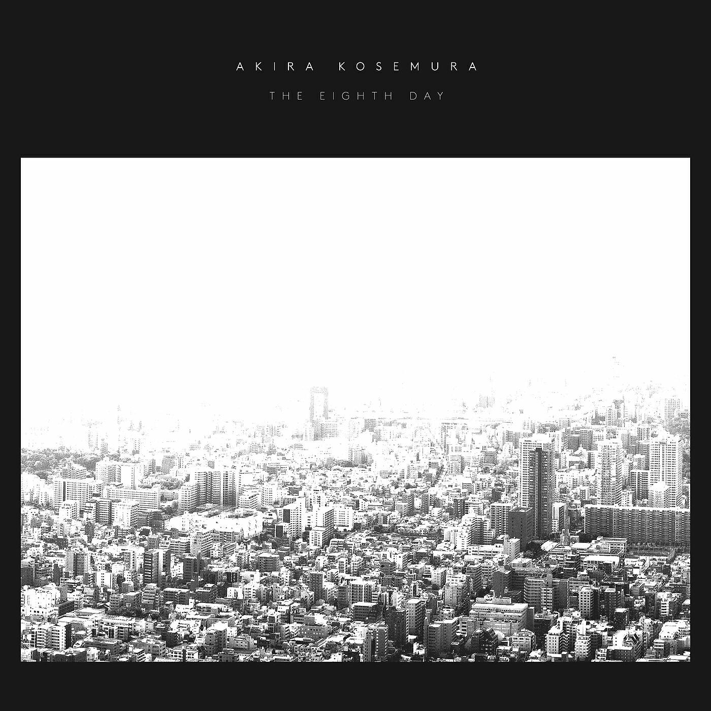 Akira Kosemura - Kosemura: The Eighth Day