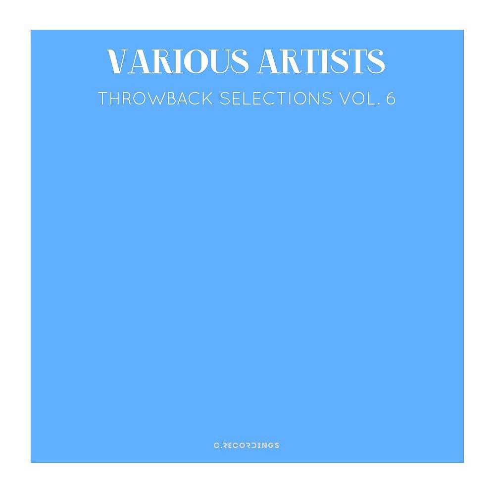 Постер альбома Throwback Selections, Vol. 6