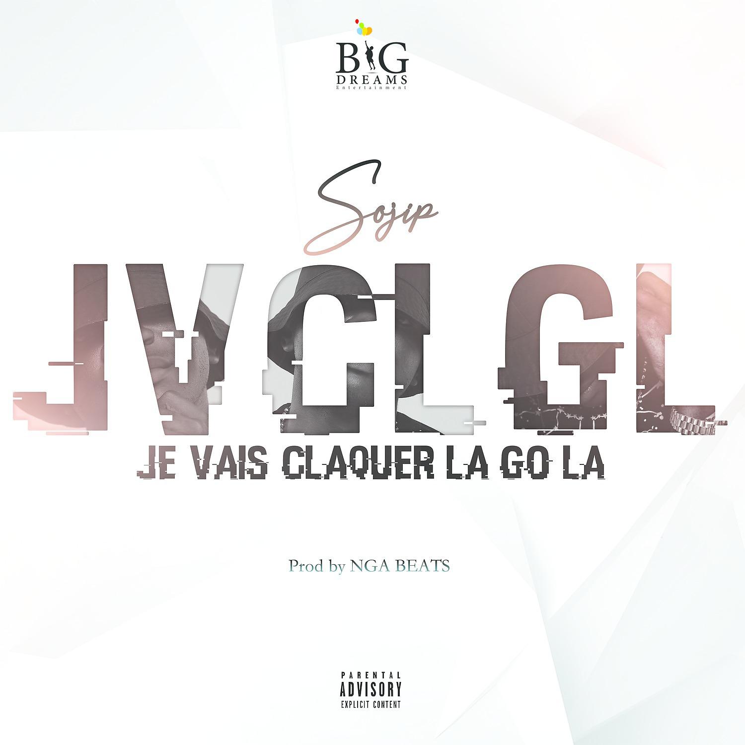 Постер альбома JVCLGL (Je vais claquer la go la)
