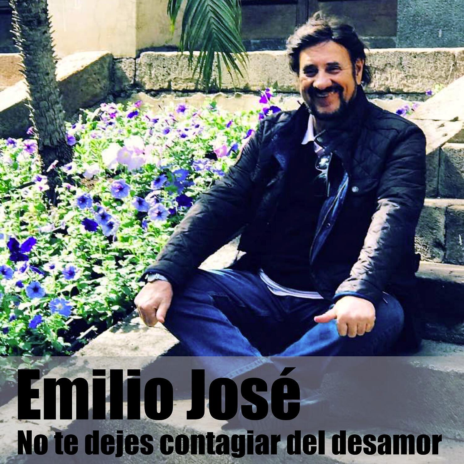 Emilio Jose - No te dejes contagiar del desamor