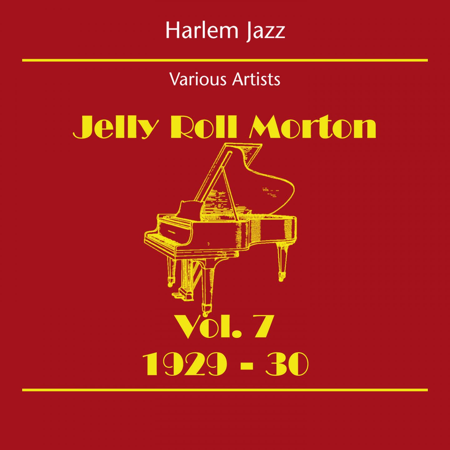 Постер альбома Harlem Jazz (Jelly Roll Morton Volume 7 1929-30)