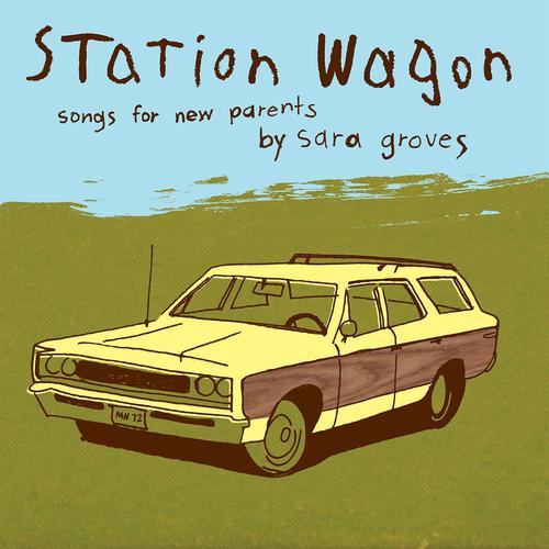 Постер альбома Station Wagon (Songs for New Parents)