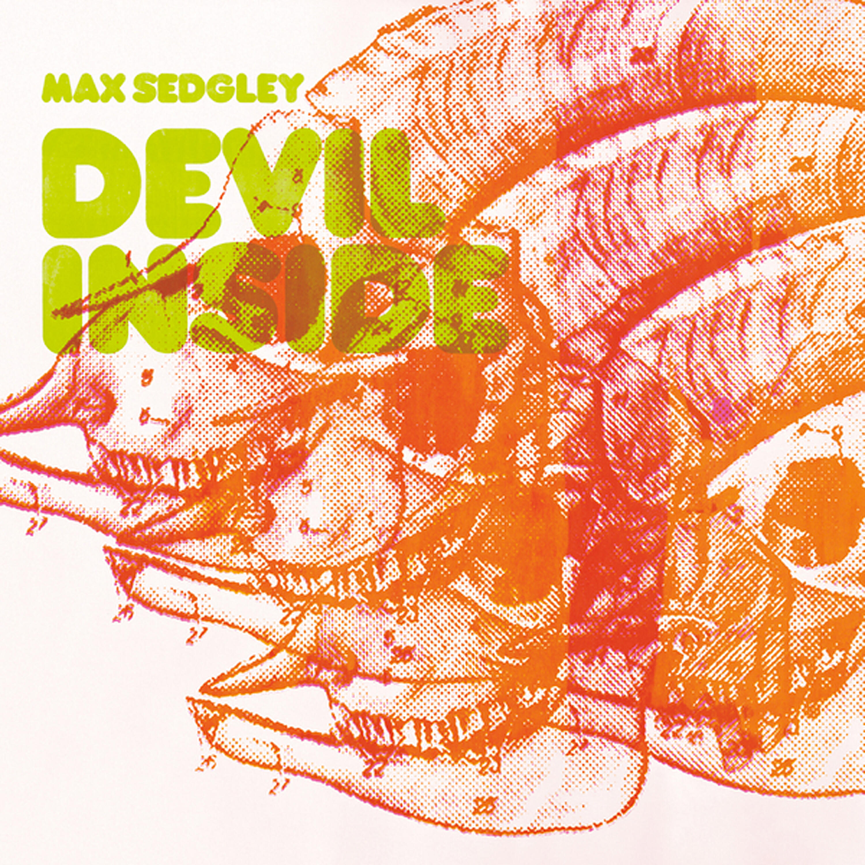 Max Sedgley - Devil Inside (Kraak & Smaak Mix)