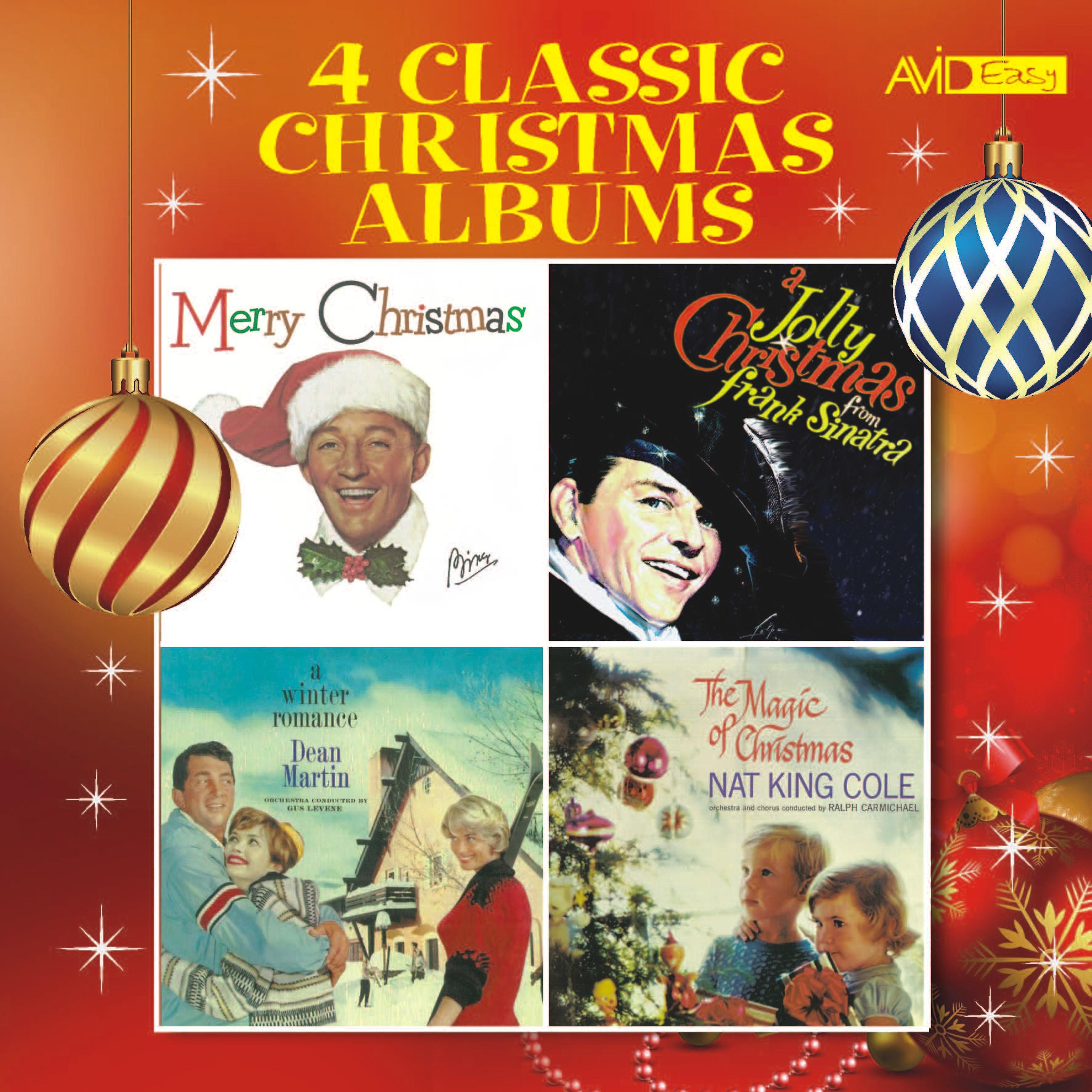 Постер альбома Four Classic Christmas Albums (Merry Christmas / A Jolly Christmas / A Winter Romance / The Magic of Christmas) [Remastered]