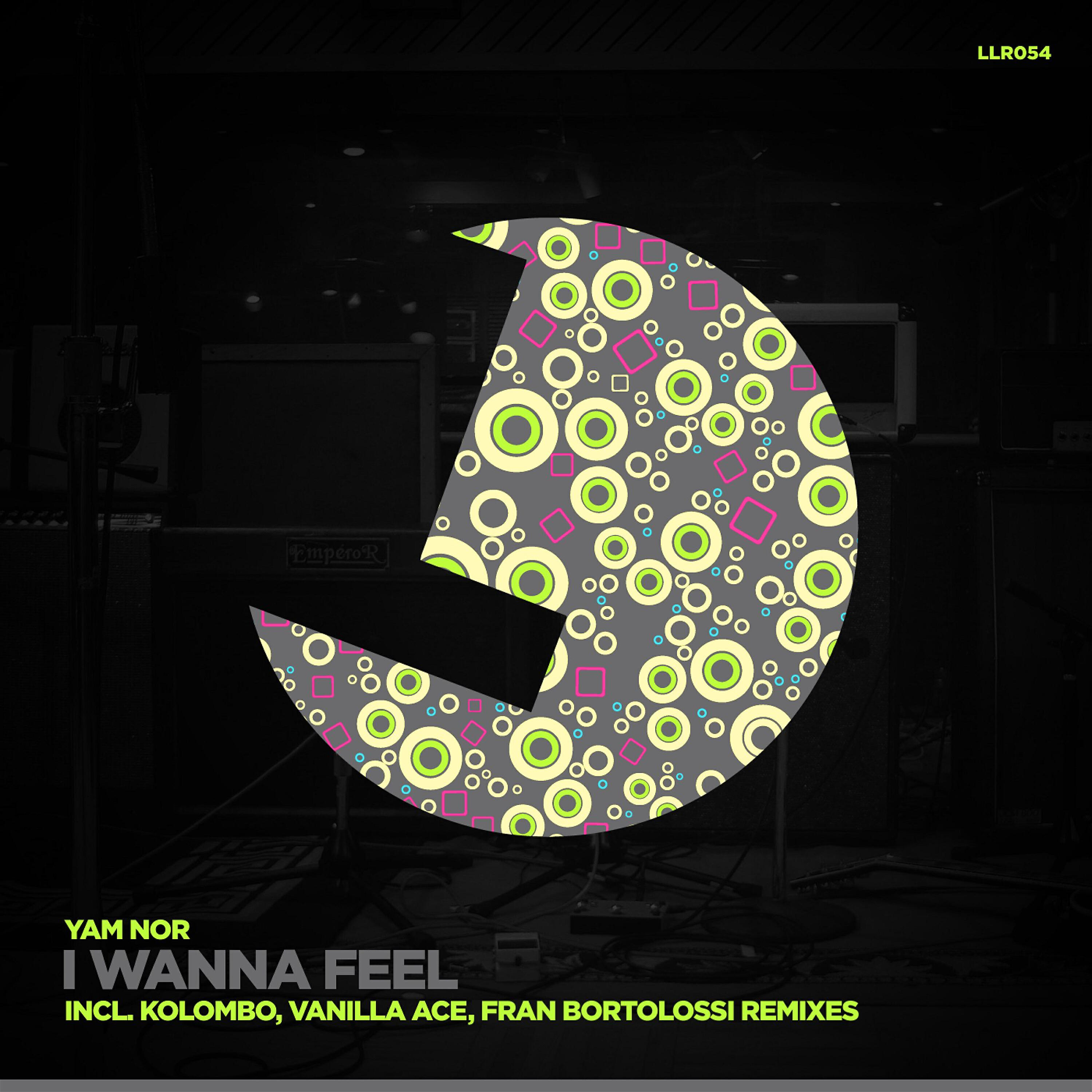 Yam Nor - I Wanna Feel (Fran Bortolossi Remix)