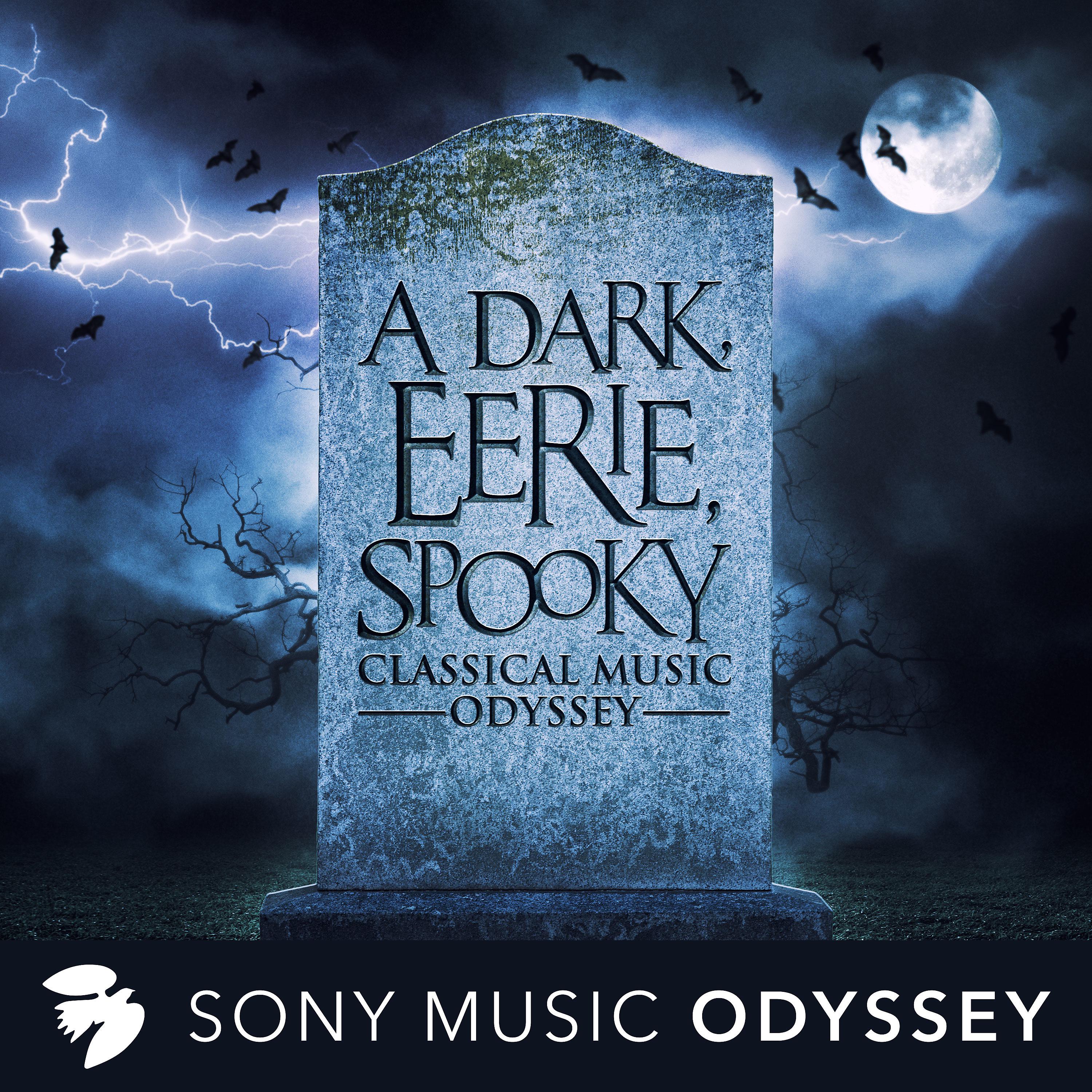 Постер альбома A Dark, Eerie, Spooky Classical Music Odyssey