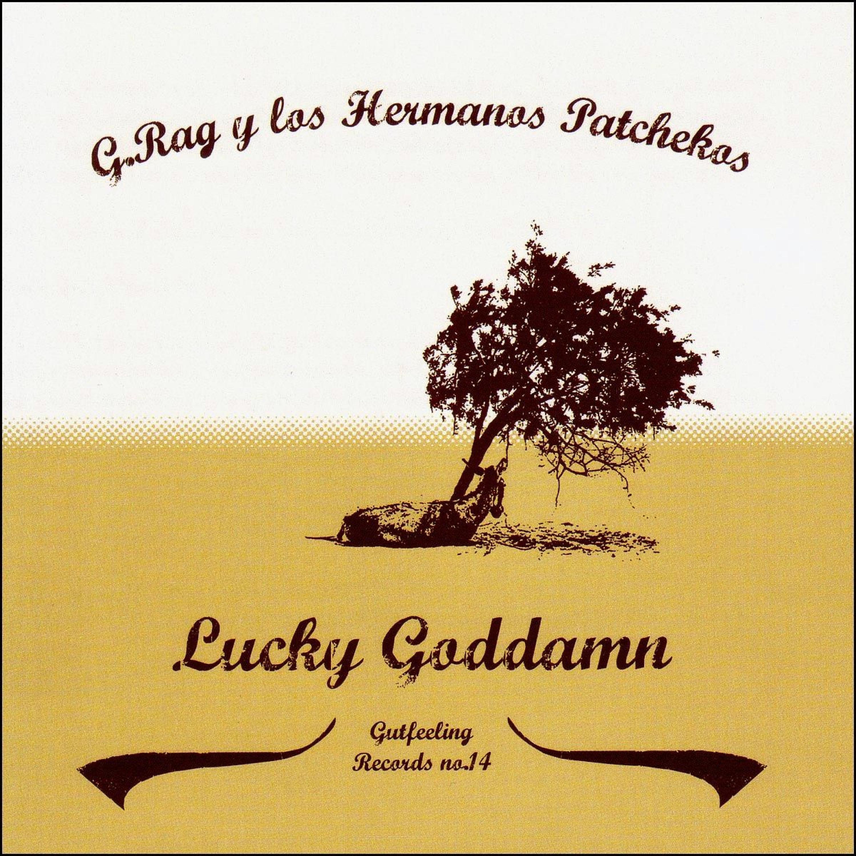 Постер альбома Lucky Goddamn