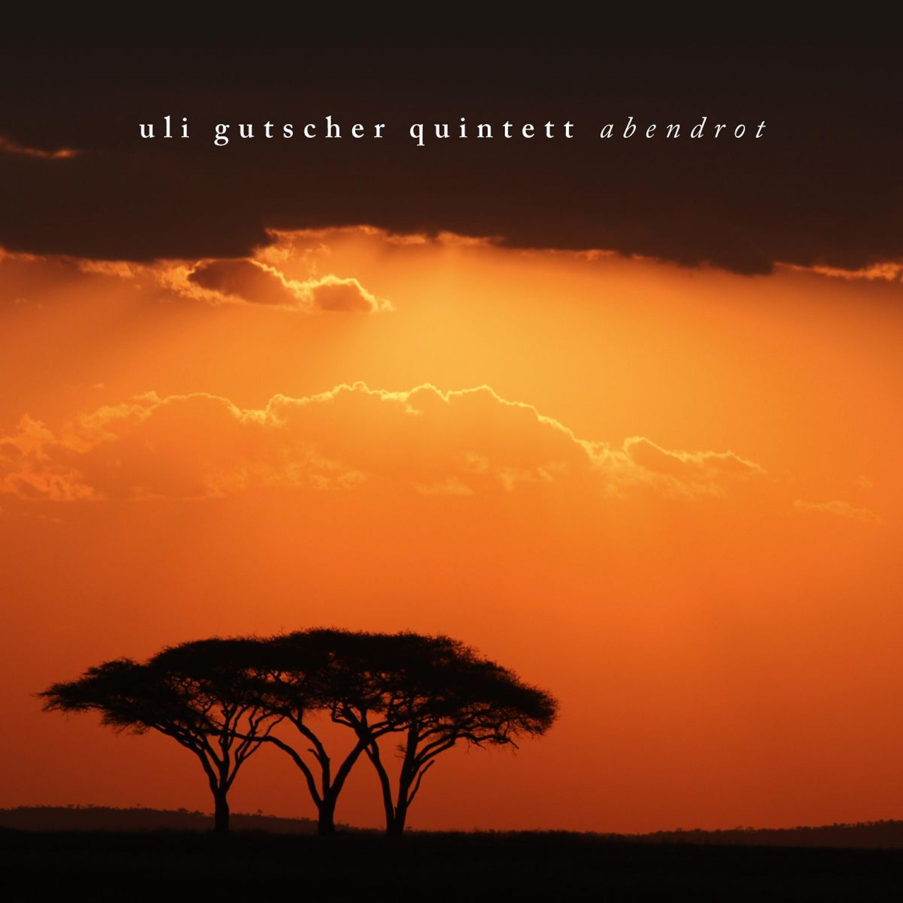 Uli Gutscher Quintett - Abendrot