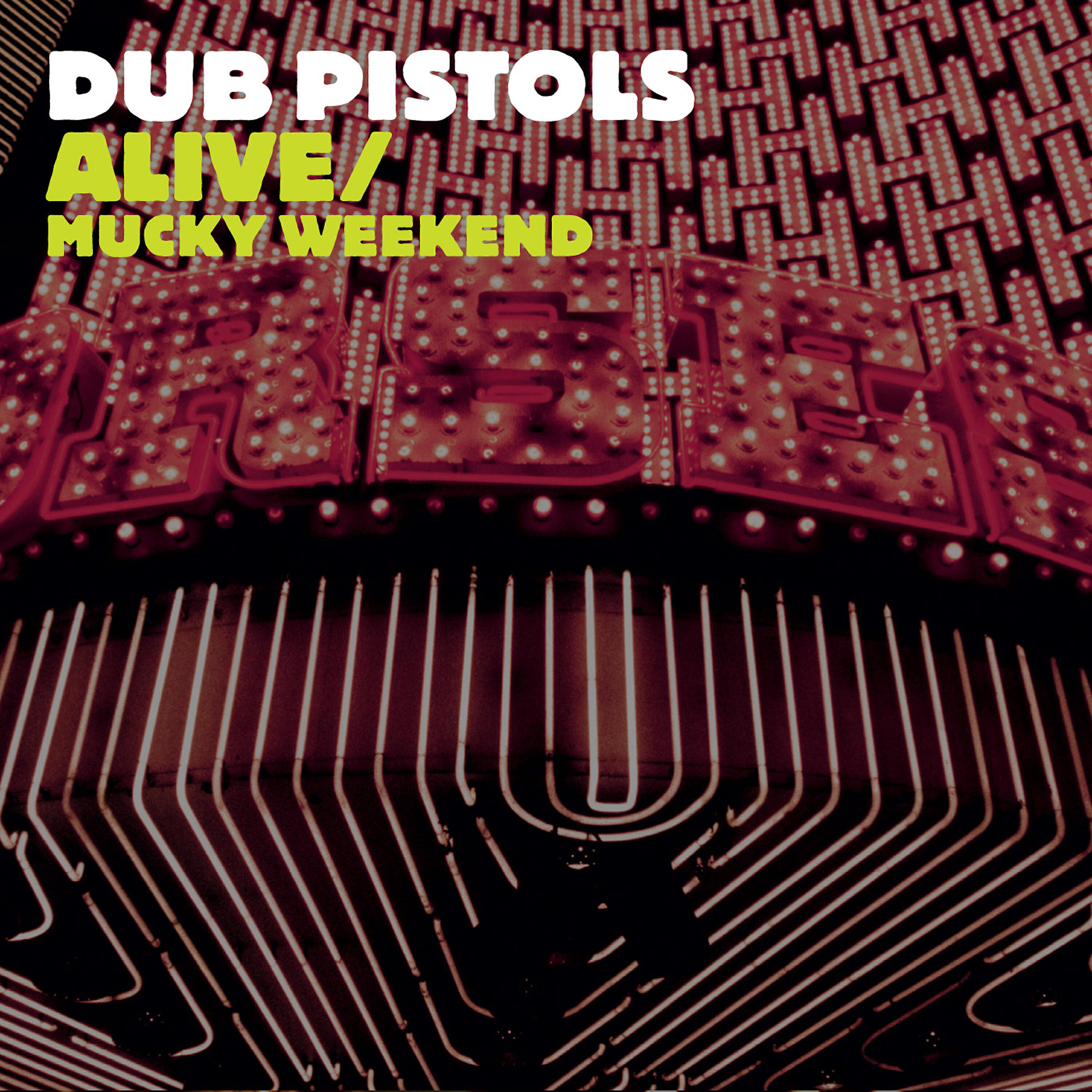 Dub Pistols - Mucky Weekend