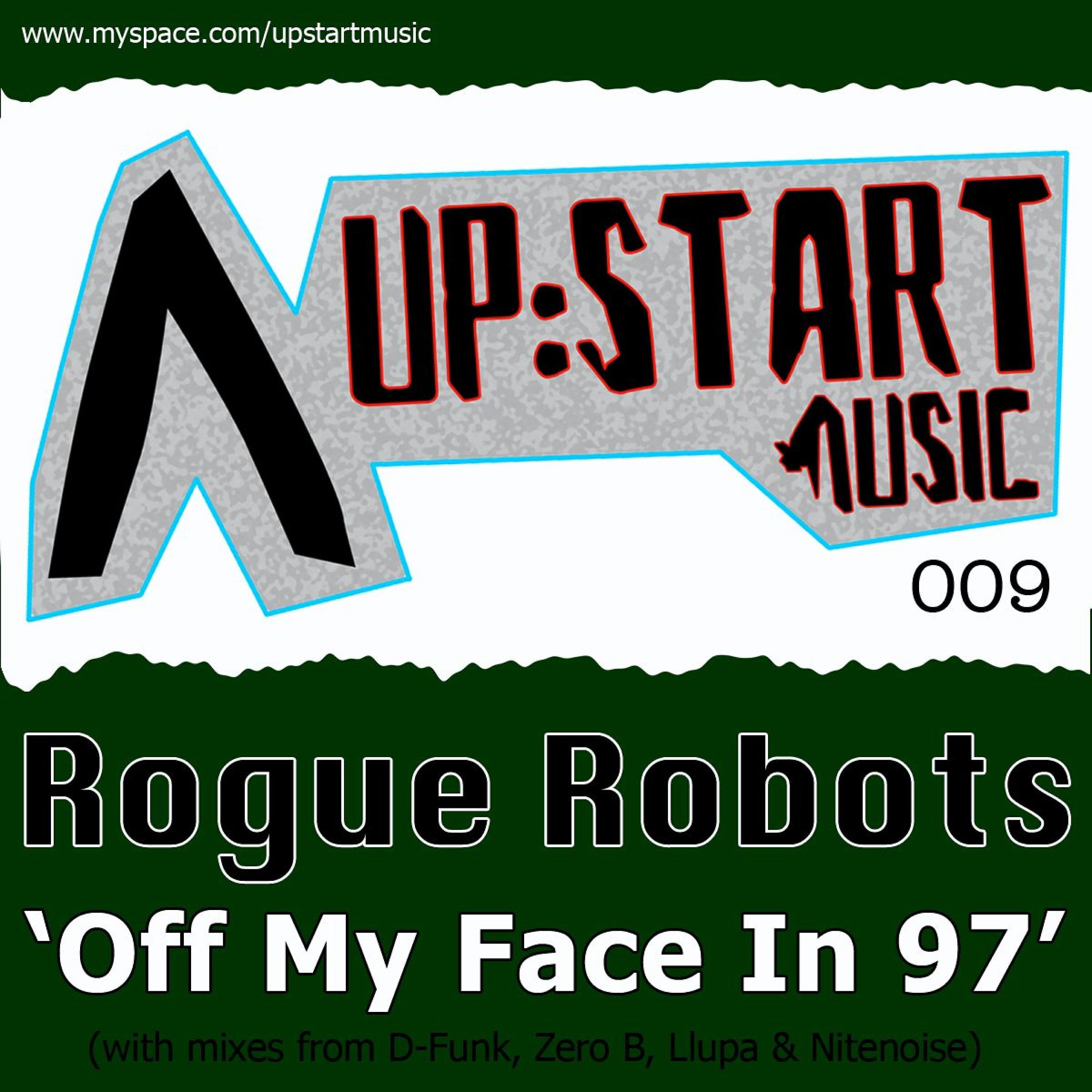 Rogue Robots - Off My Face in 97 (D-Funk's Work It out Mix)