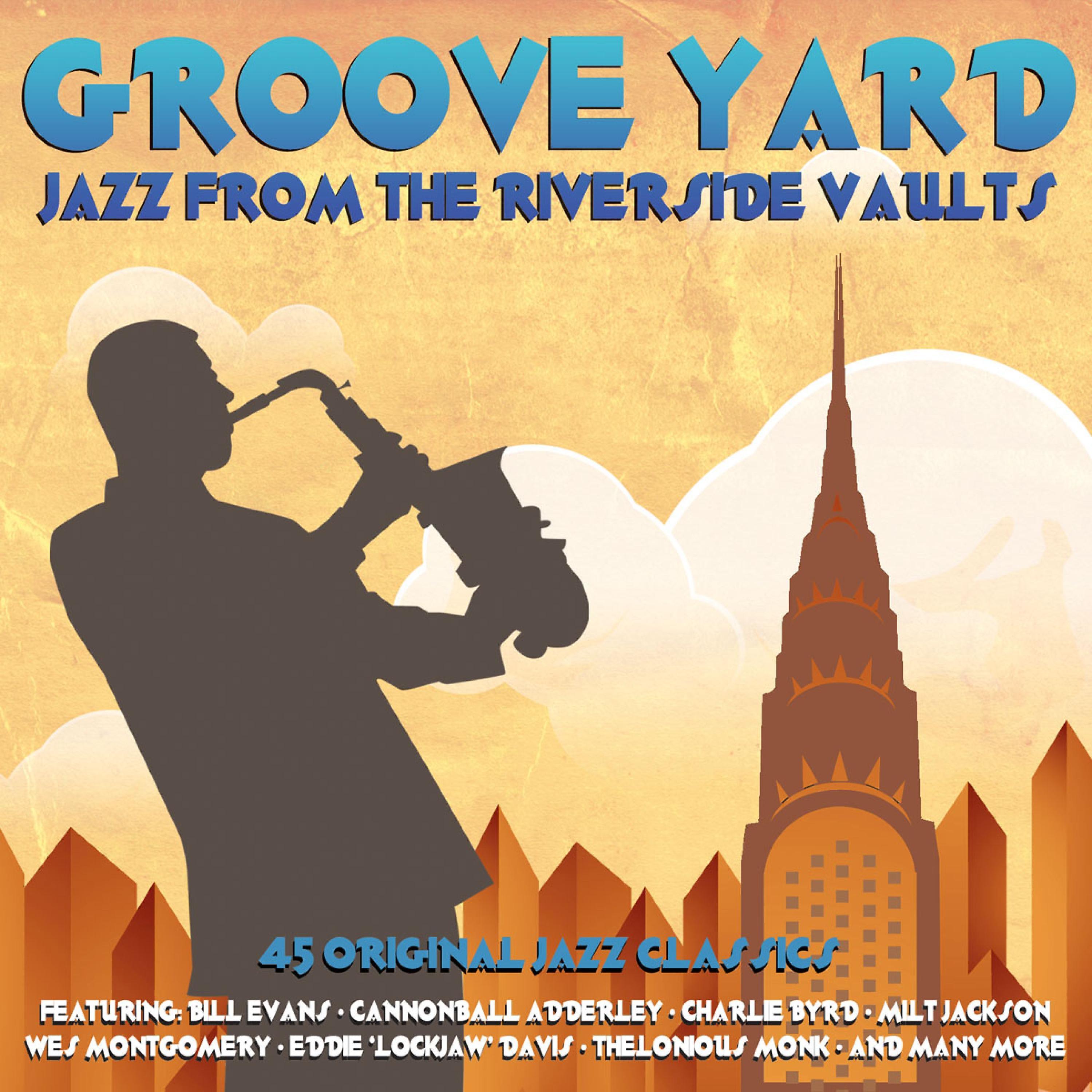 Постер альбома Groove Yard: Jazz from the Riverside Vaults