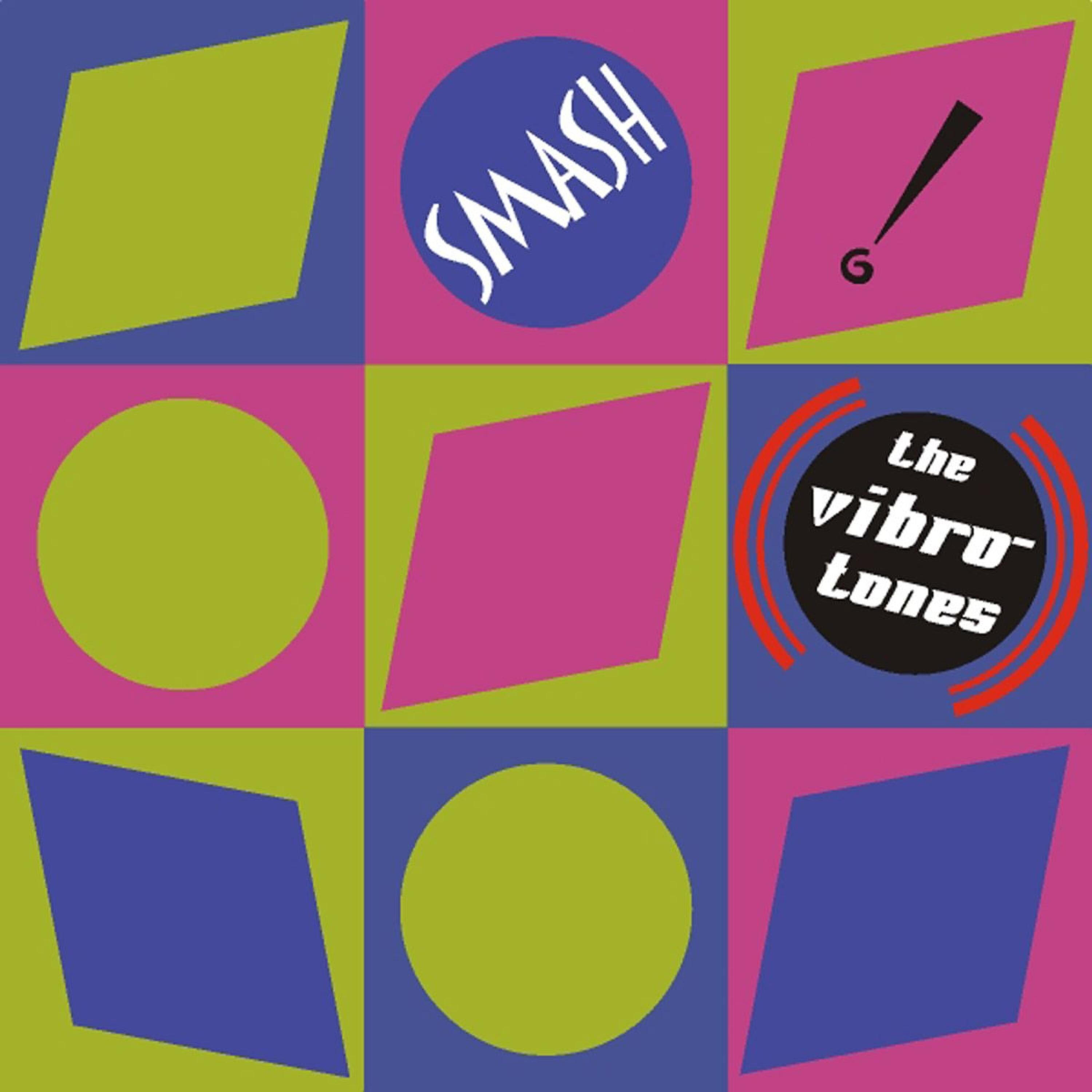 The Vibro-Tones - Smash (The Vibro-Tones Theme)