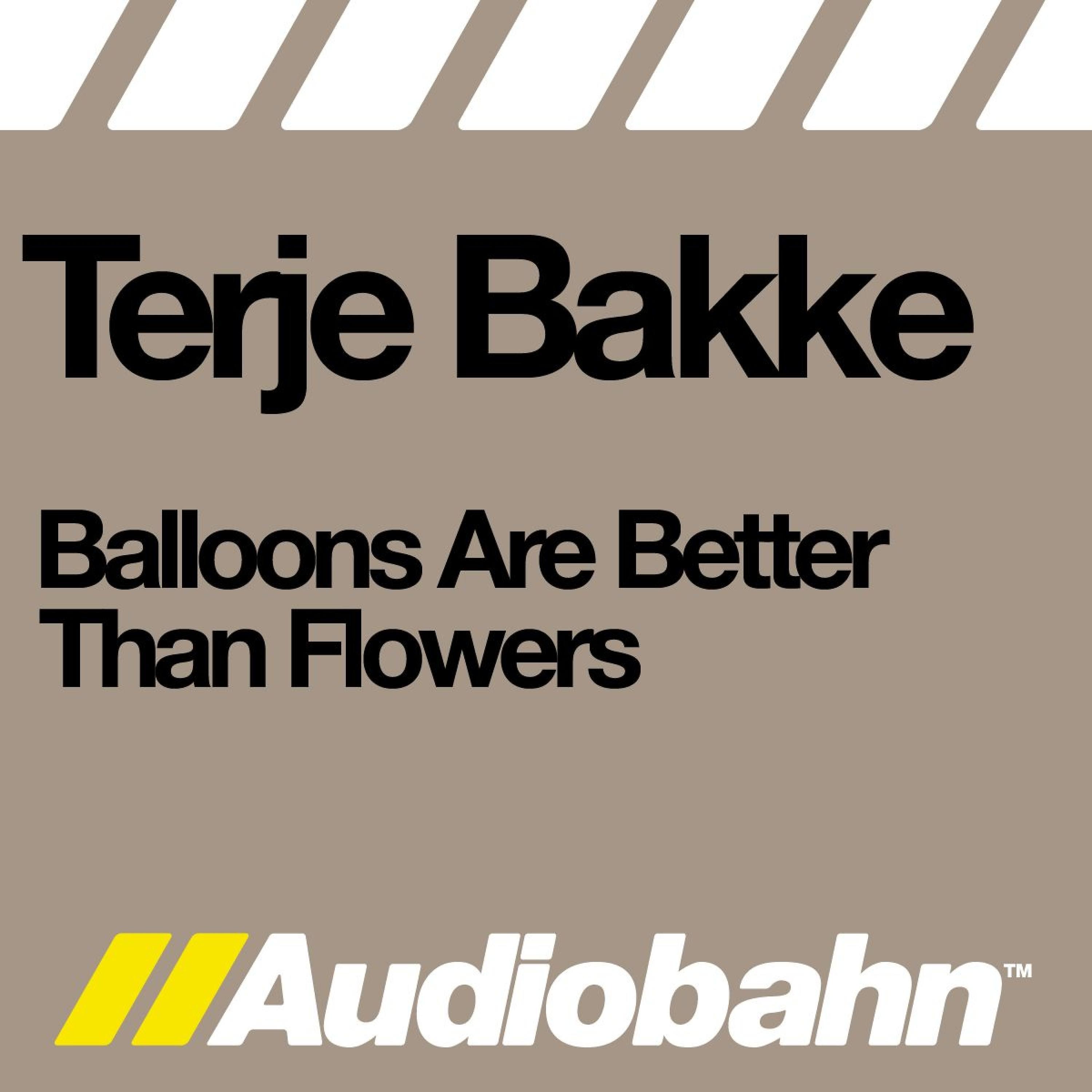 Постер альбома Balloons Are Better Than Flowers