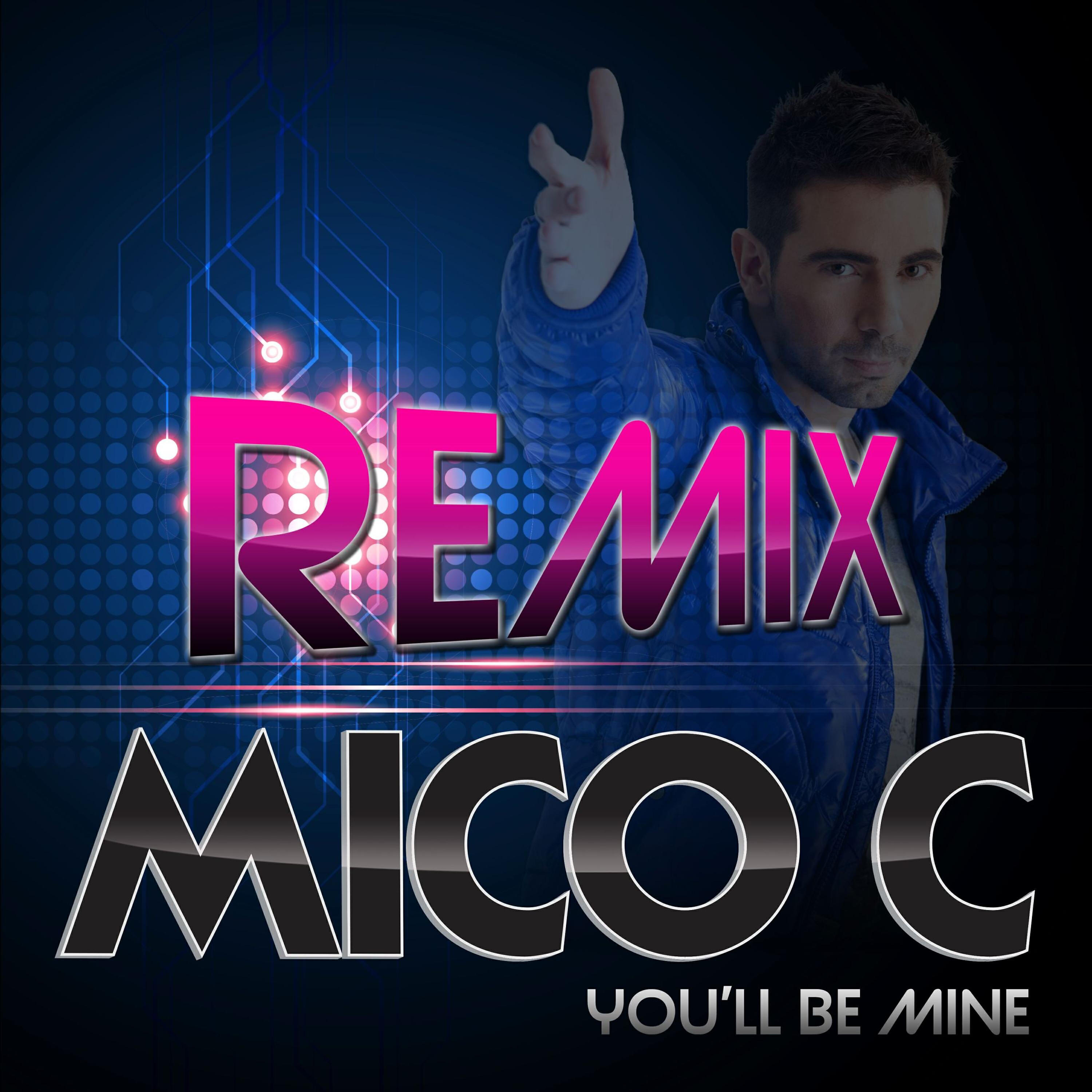 MICO C - You'll Be Mine (Alexis Dante & Jean-Marc Sicky Club Mix)