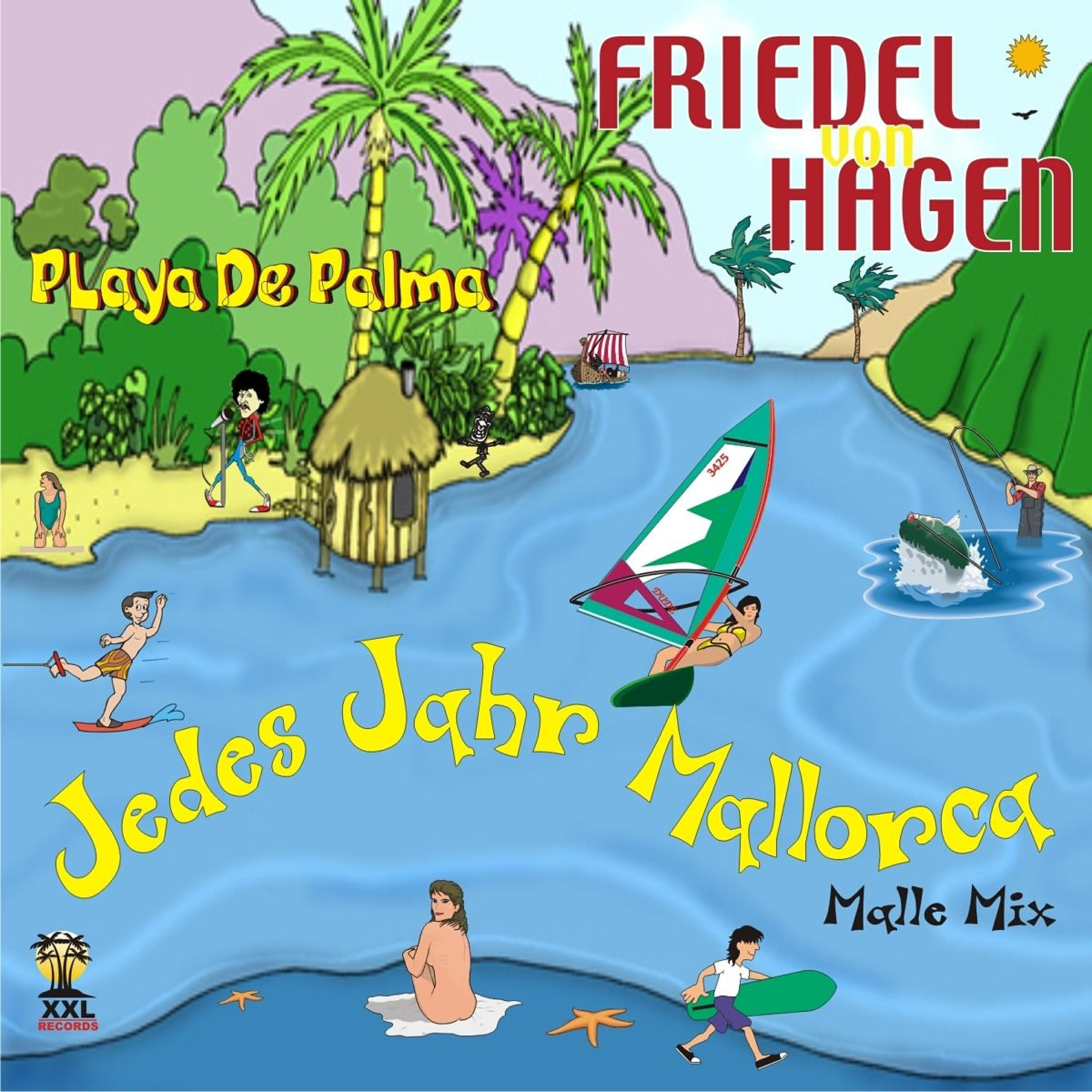 Friedel Von Hagen - Jedes Jahr Mallorca (Malle Mix)
