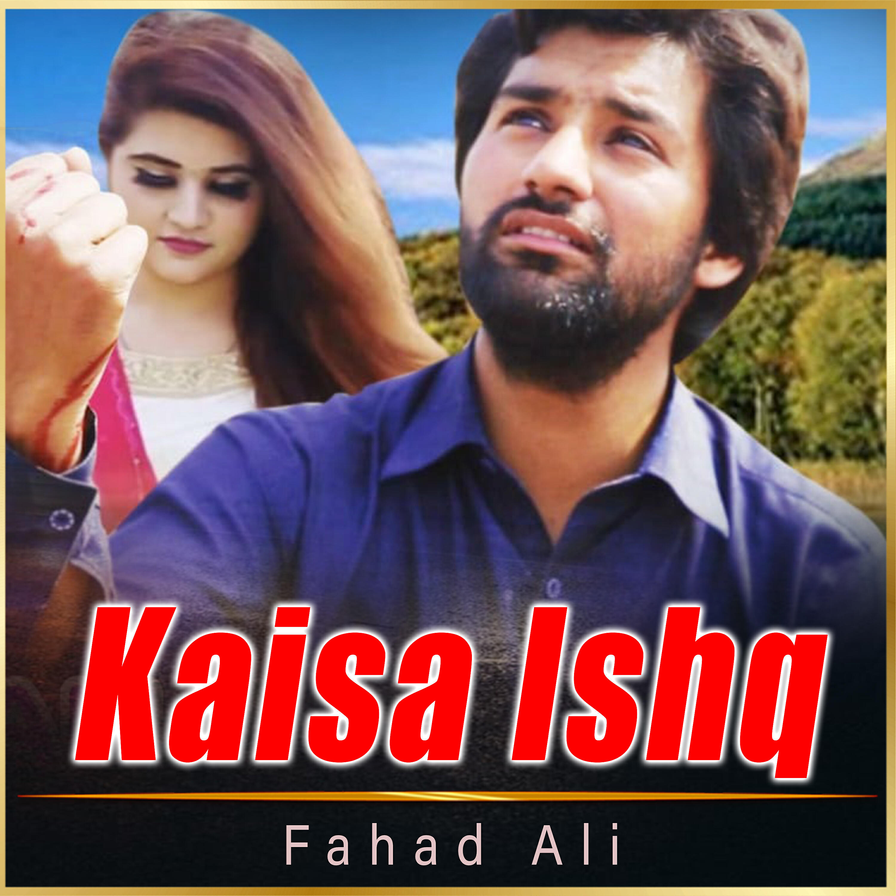 Fahad Ali - Kaisa Ishq