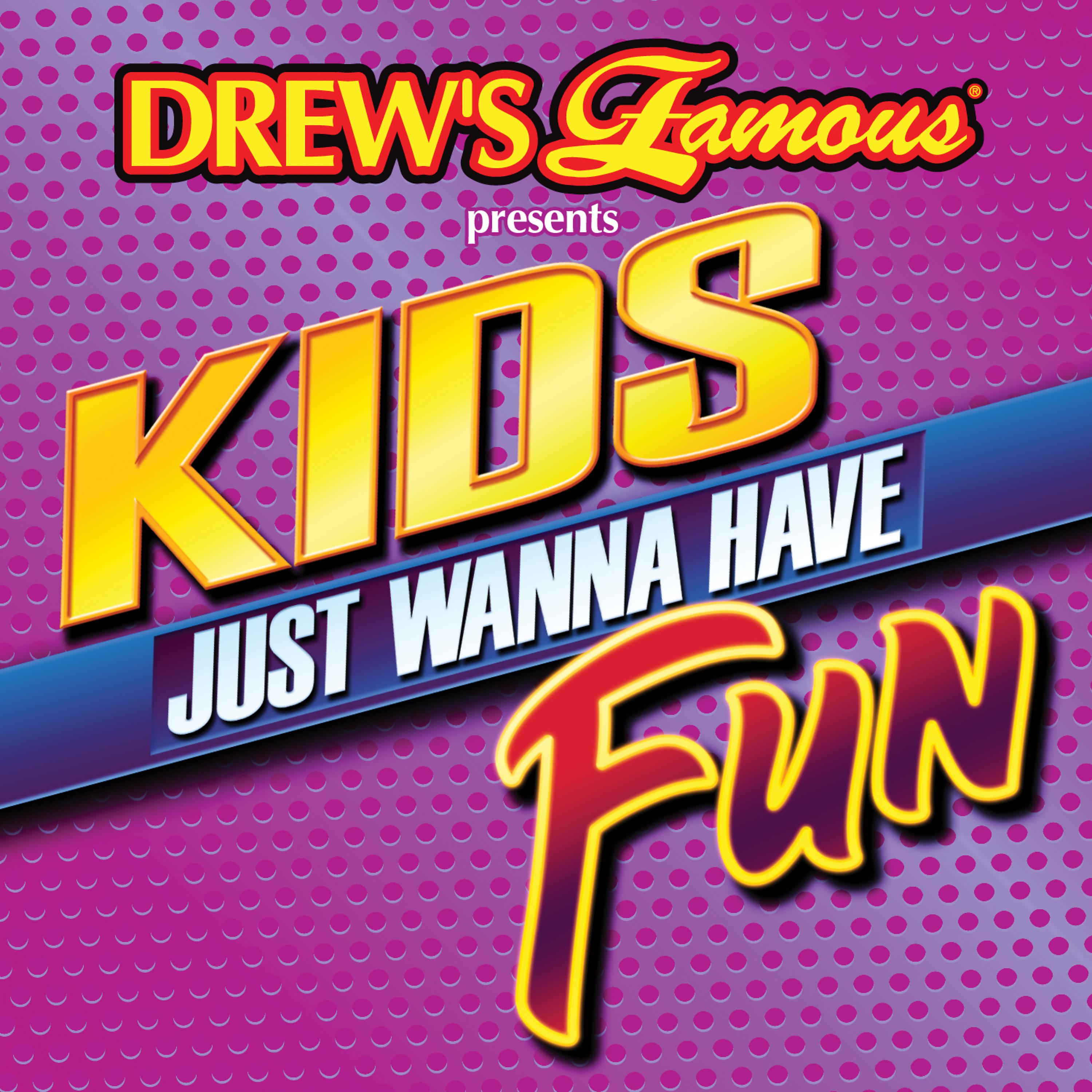Постер альбома Kids Just Wanna Have Fun