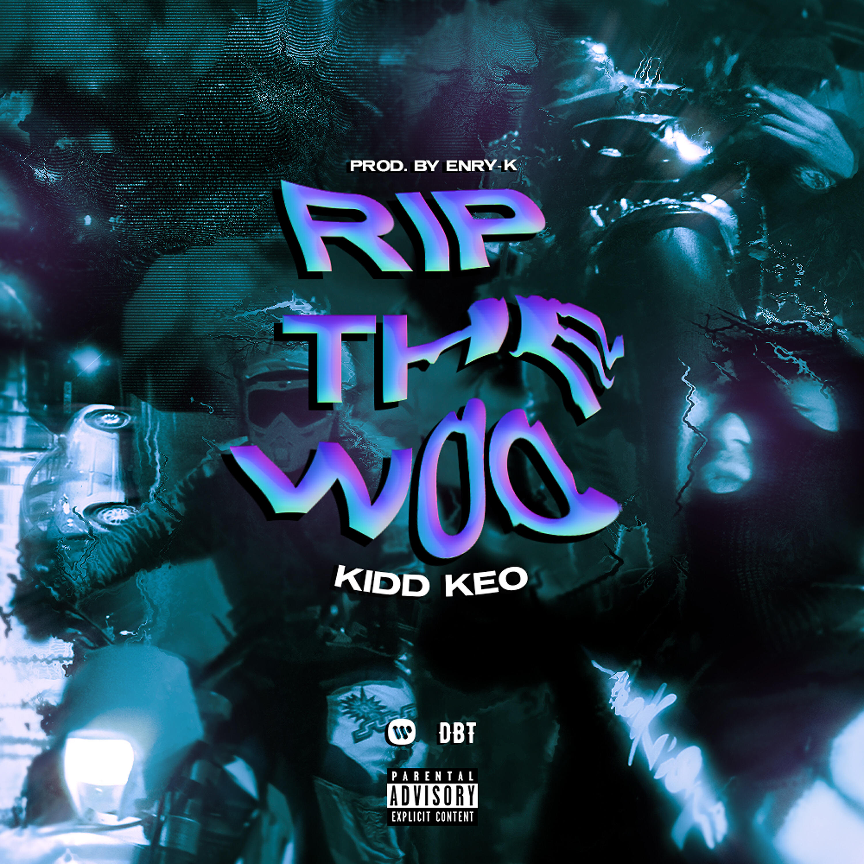 Kidd Keo - RIP THE WOO
