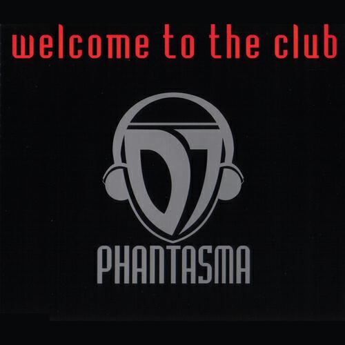 DJ Phantasma - Welcome to the Club (After 3 o'clock Mix Cut)