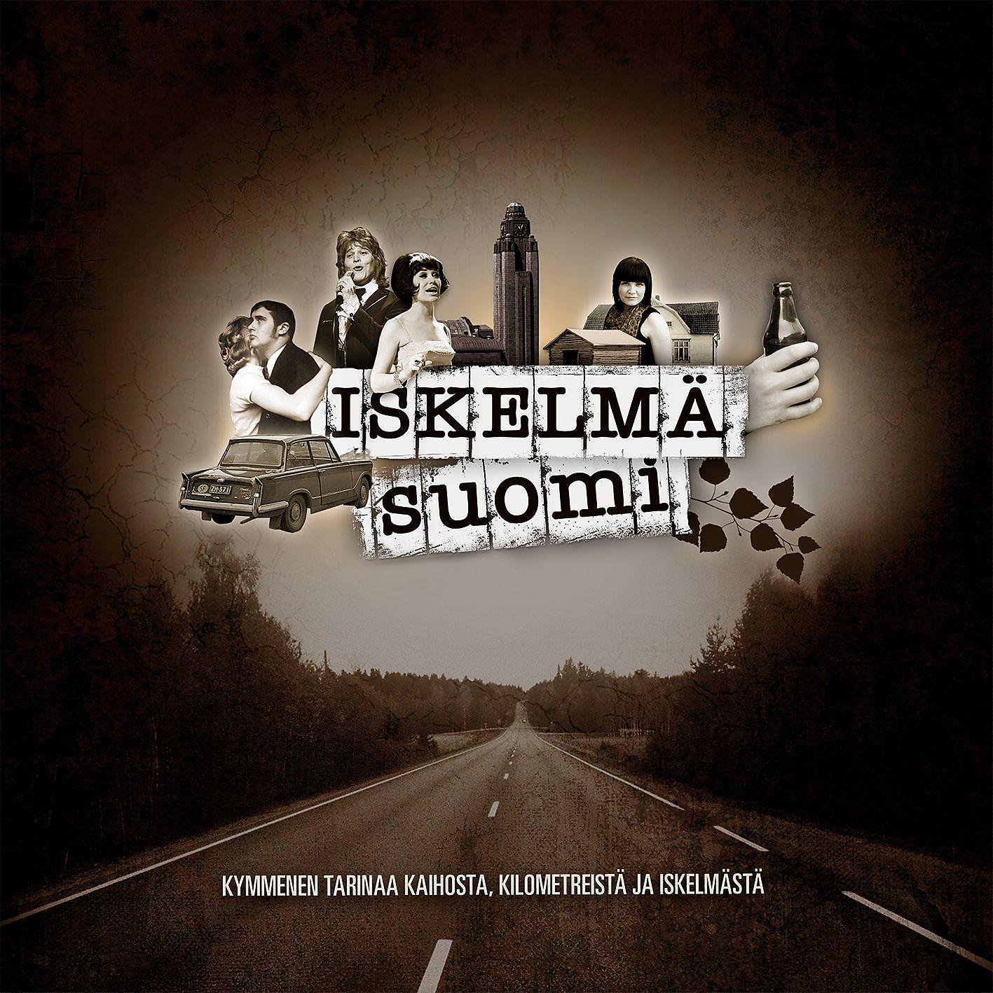 Постер альбома Iskelmä Suomi - Kymmenen tarinaa kaihosta, kilometreistä ja iskelmästä