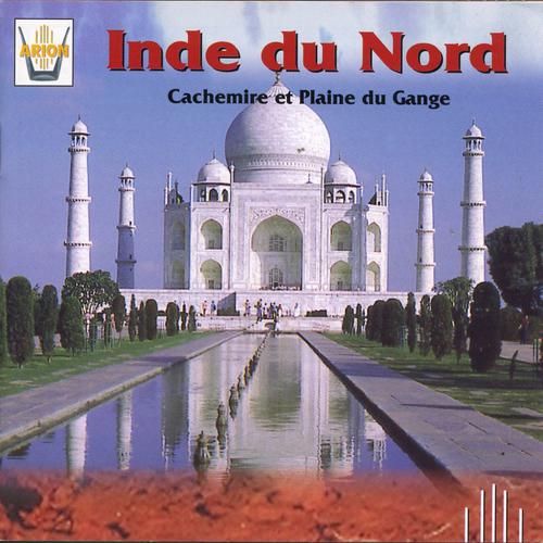 Постер альбома Inde du Nord : Cachemire et plaine du Gange