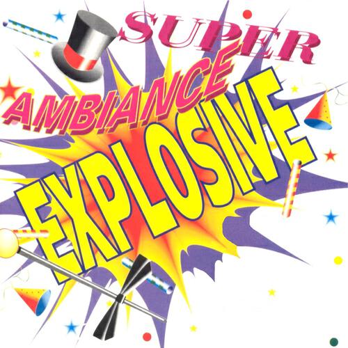 Постер альбома Super ambiance explosive