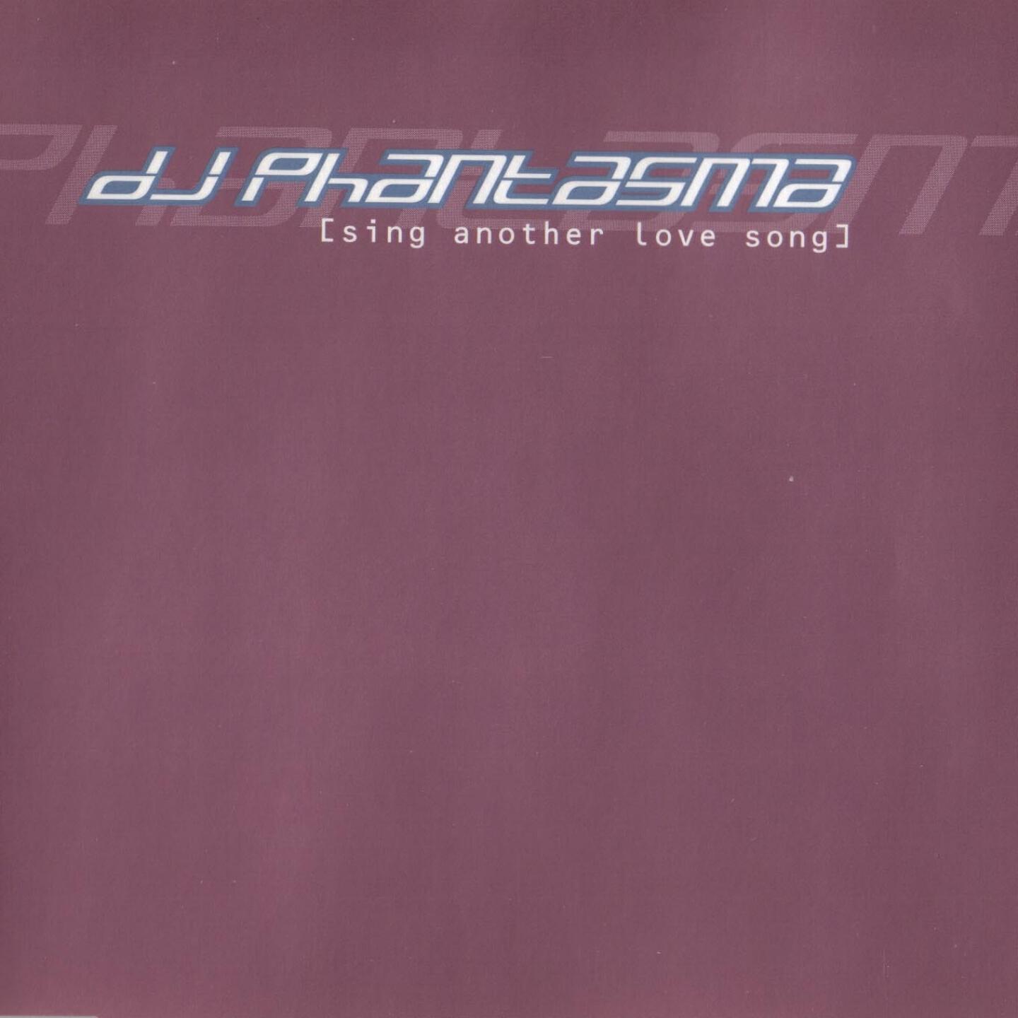 DJ Phantasma - Sing Another Love Song (Sculpture Mix)
