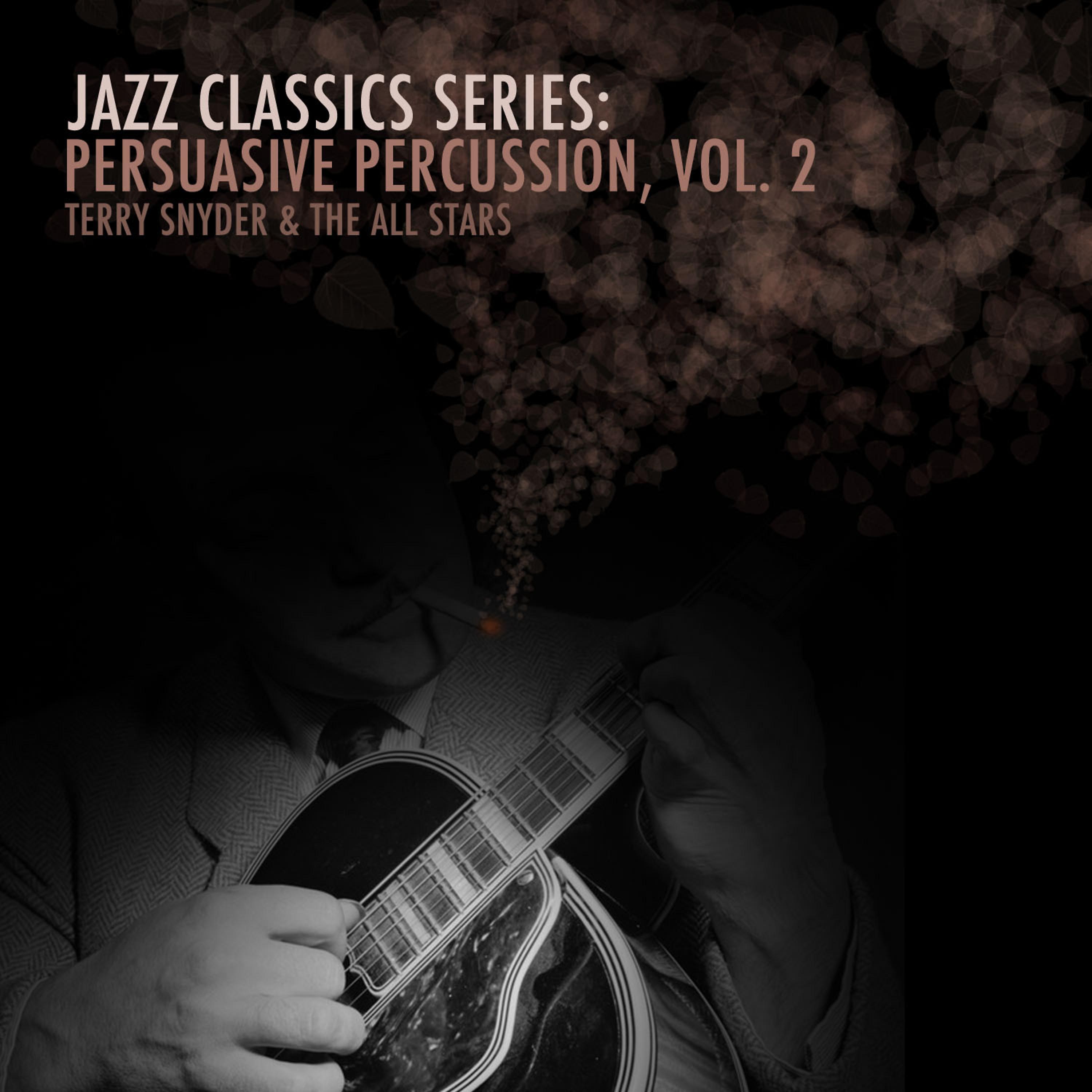Постер альбома Jazz Classics Series: Persuasive Percussion, Vol. 2