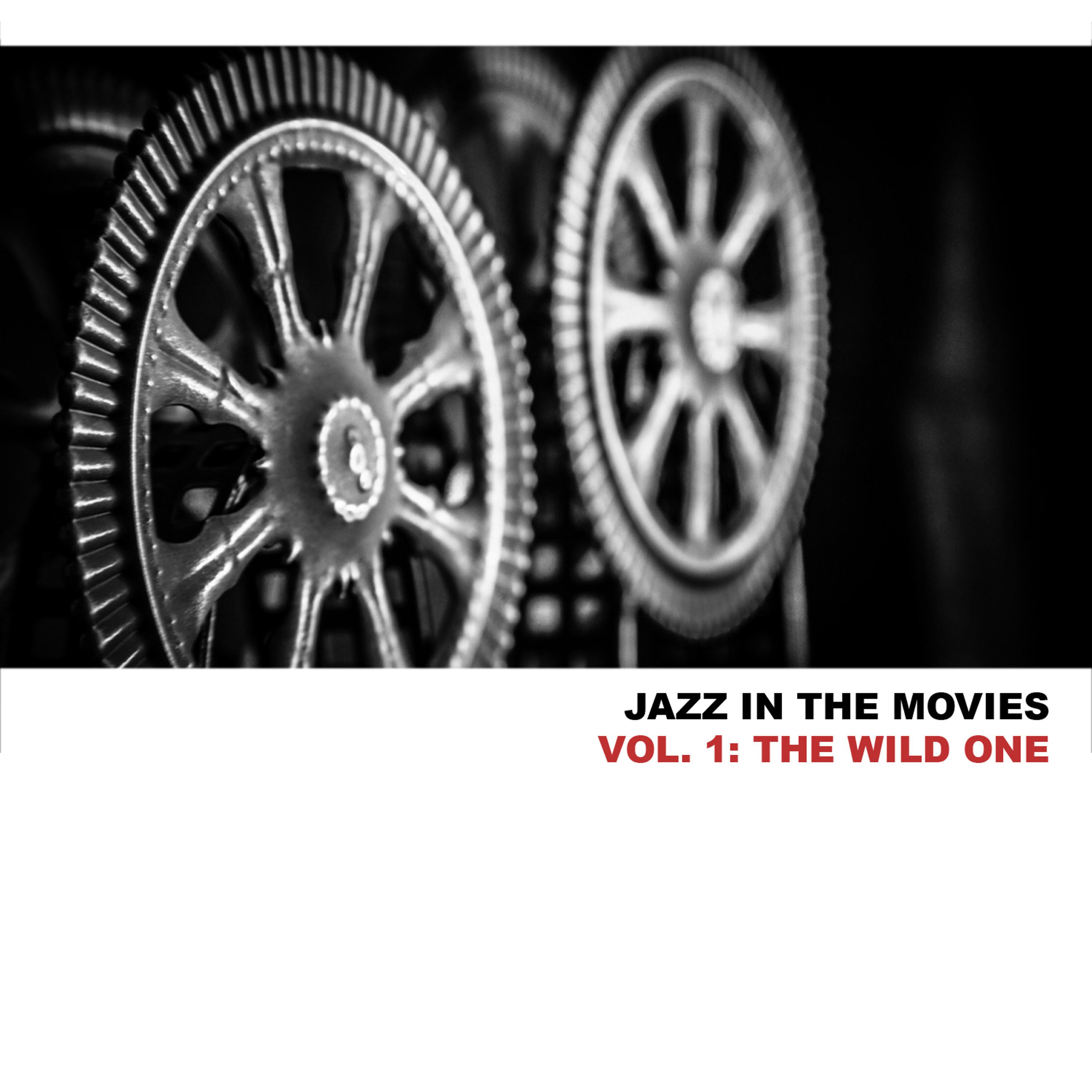 Постер альбома Jazz in the Movies, Vol. 1: The Wild One