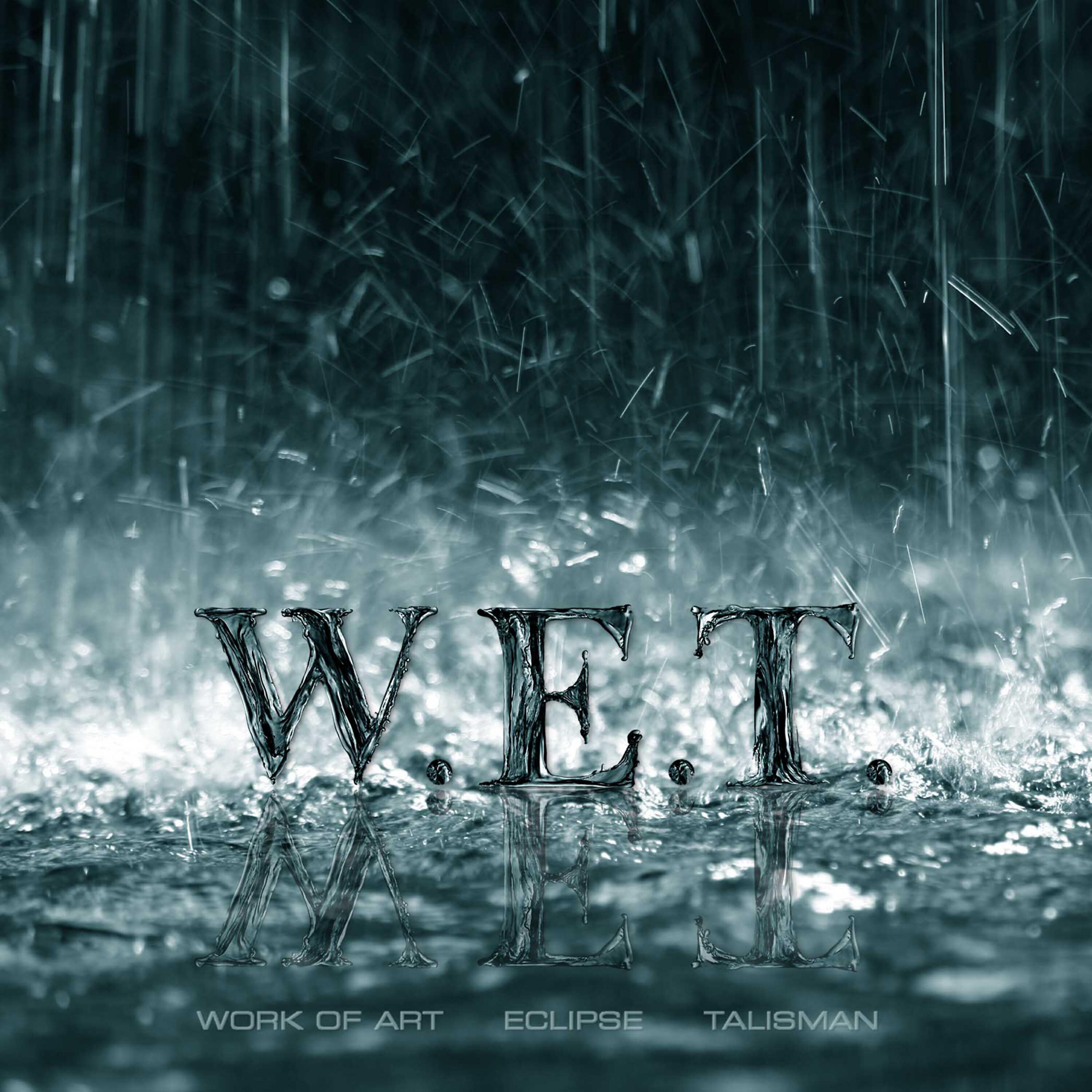 W e t e r. 2009 - W.E.T. W.E.T. - 2010 - wet. Дискография w.e.t. W.E.T. 