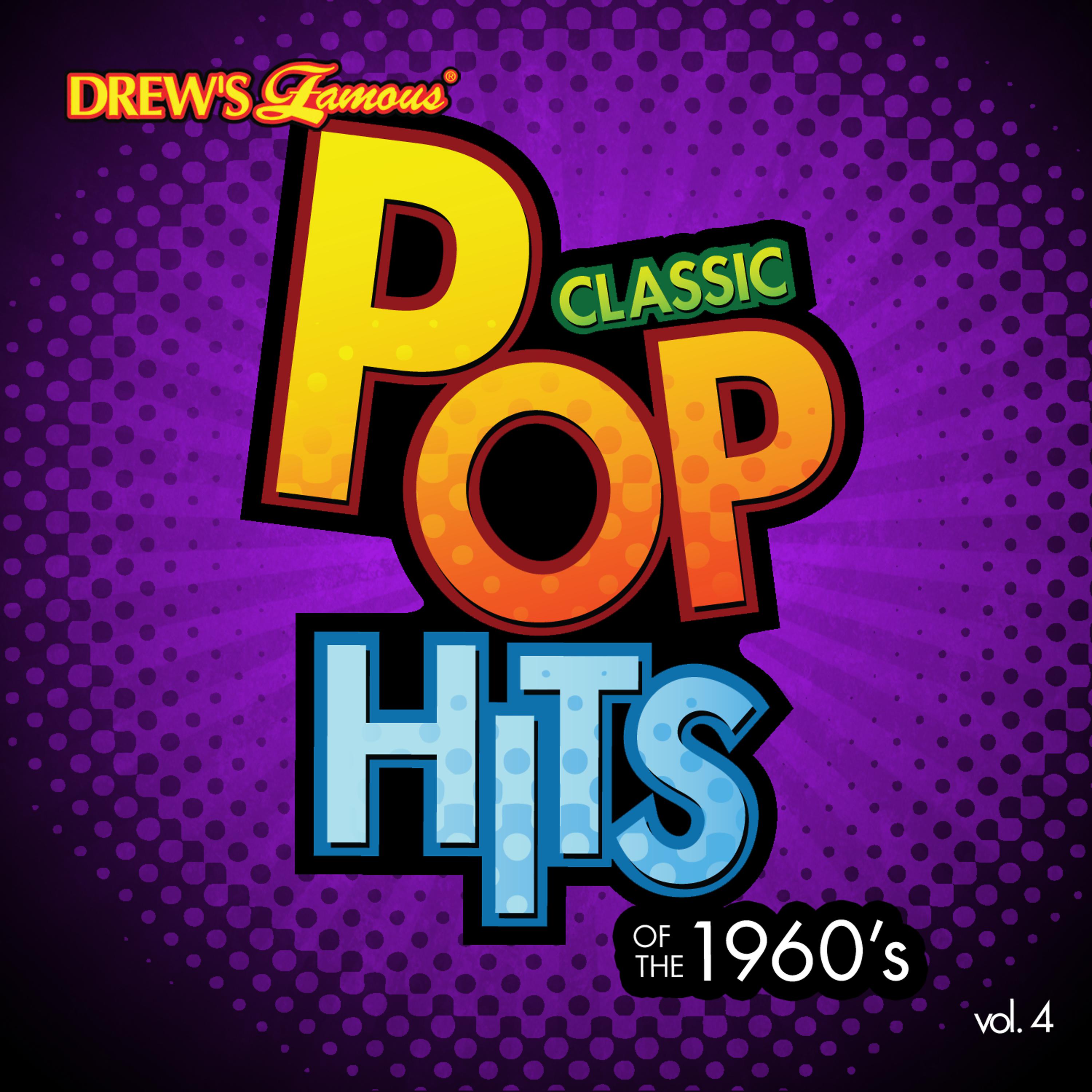 Постер альбома Classic Pop Hits: The 1960's, Vol. 4
