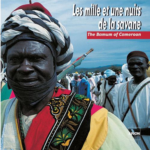 Постер альбома Les mille et une nuits de la savane : Le pays Bamoun au Cameroun