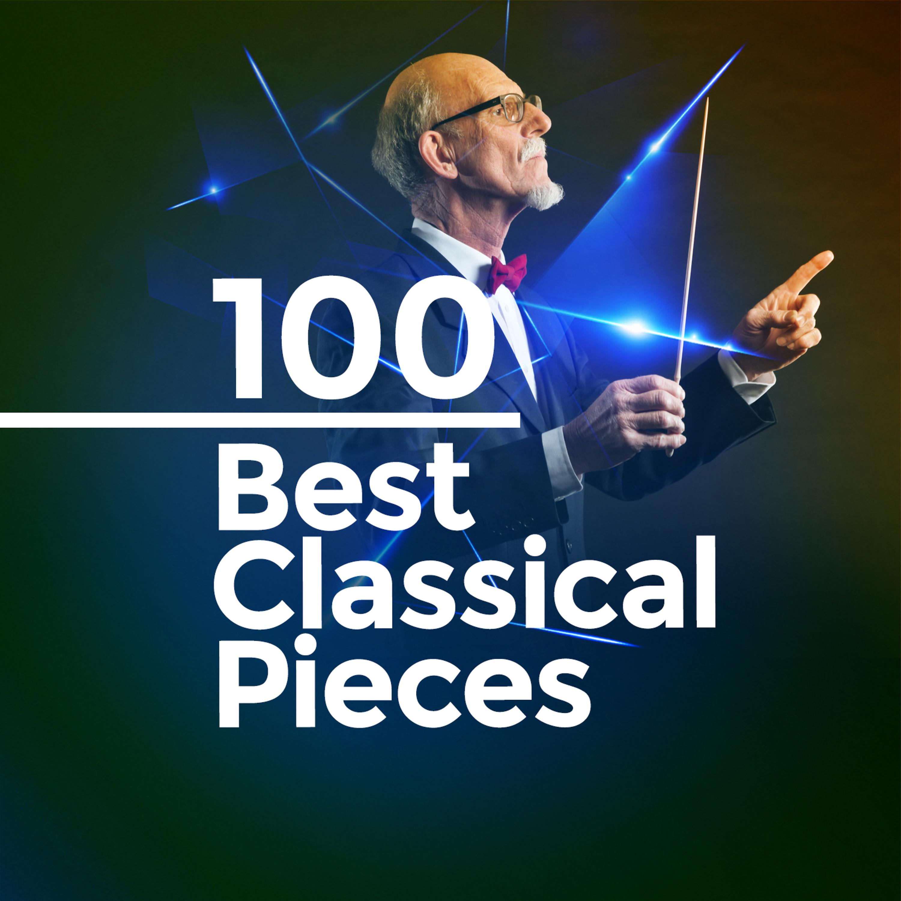 Постер альбома 100 Best Classical Pieces