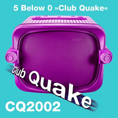 5 Below 0 - Club Quake (Club Mix)